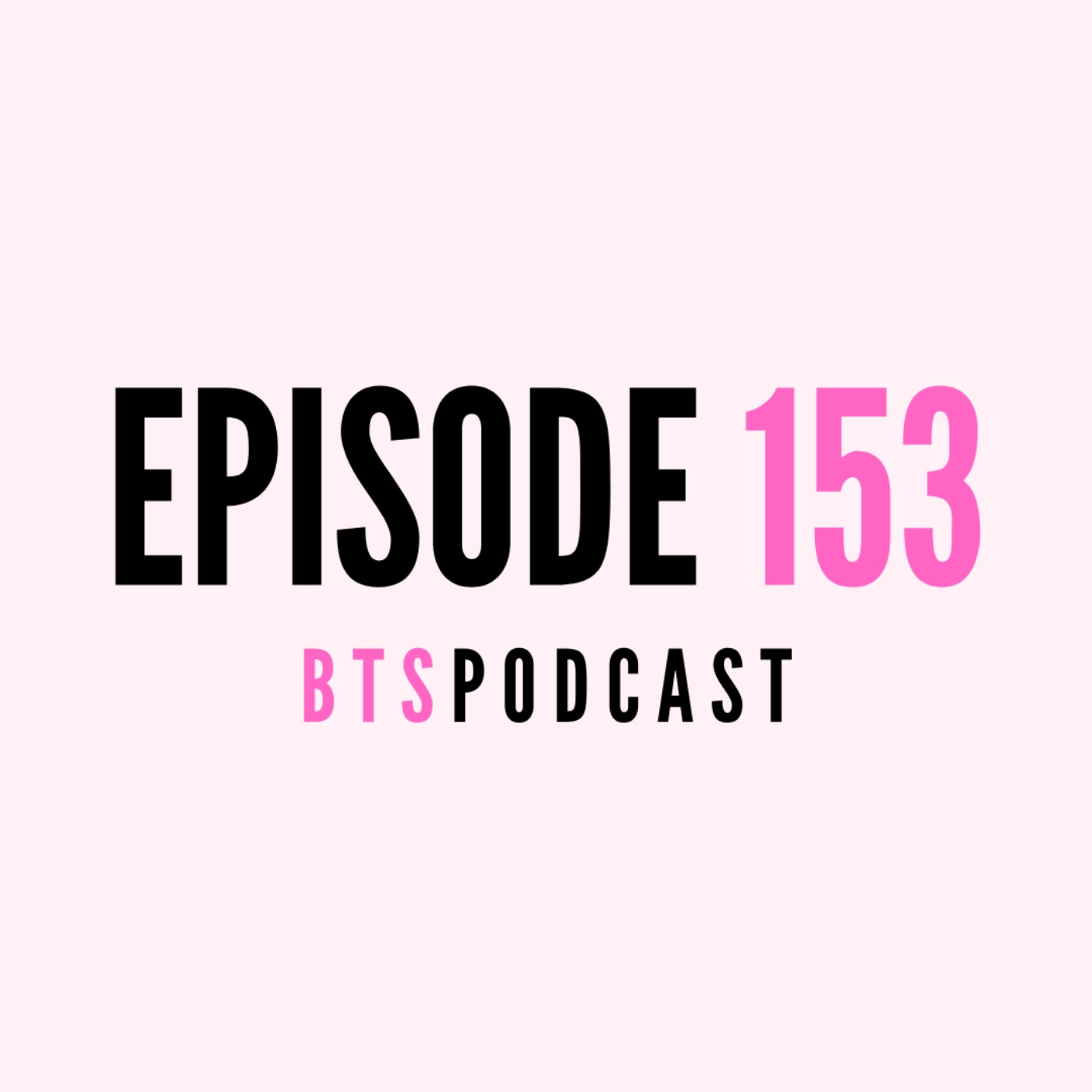 cover art for BTS l EP.153 - "I don't know where my boyfriend lives"