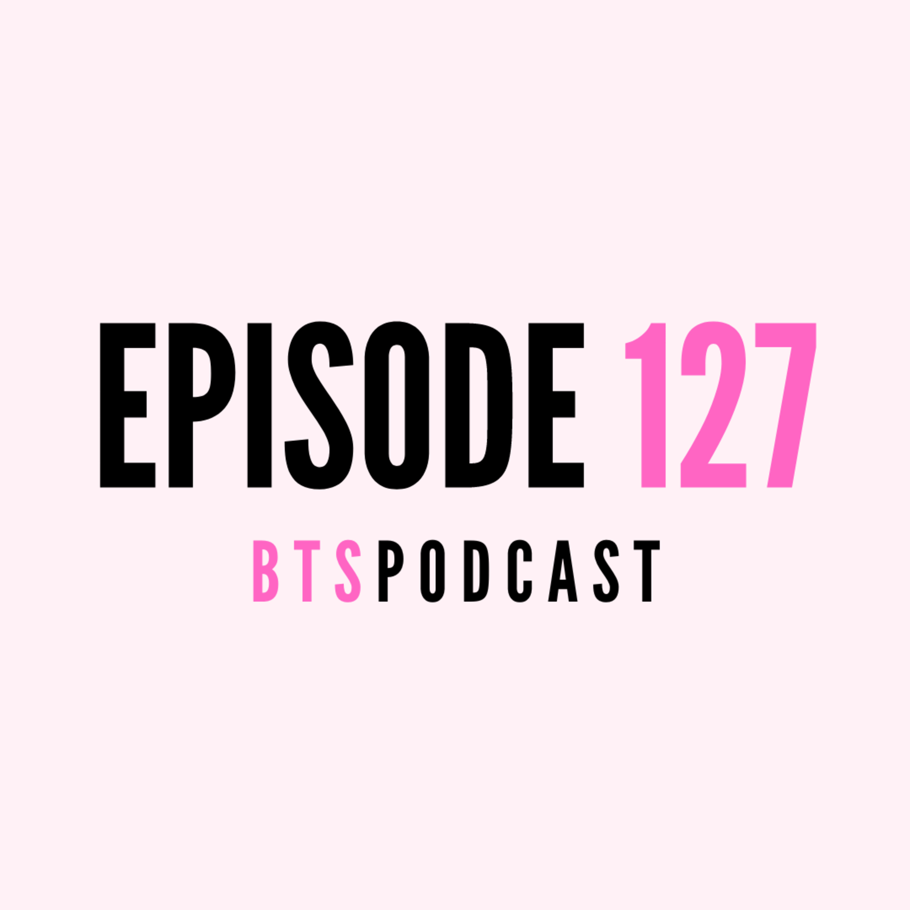 BTS | EP.127 - Maybe We Shouldn't Post Our Partners On Social Media...