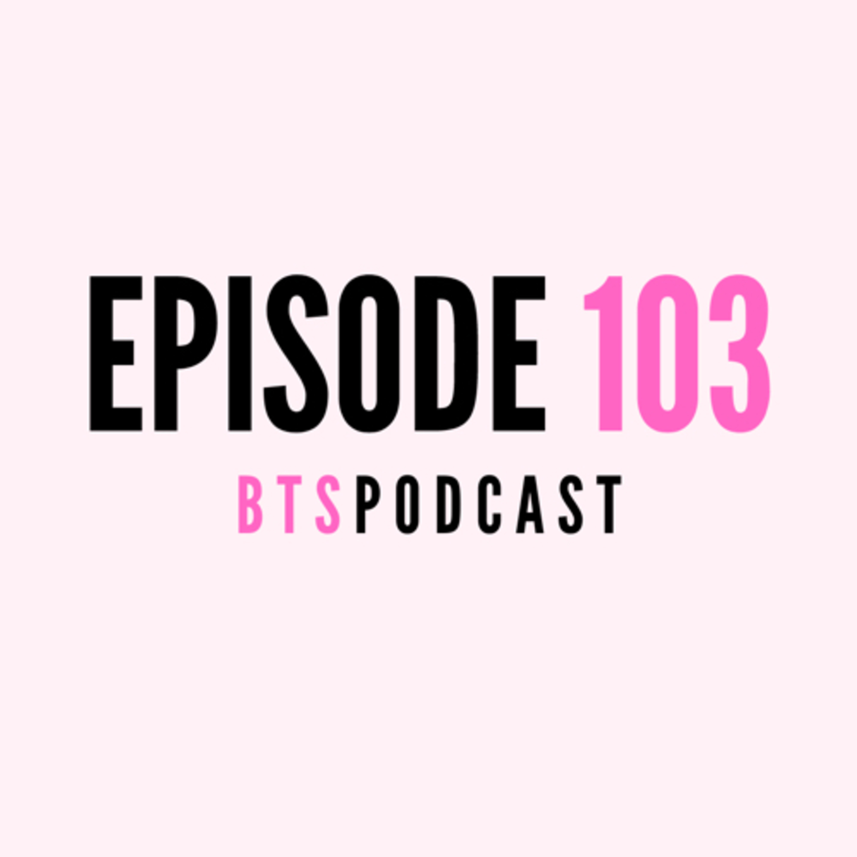 BTS | EP. 103 - DIDDY AND CARESHA, DIVORCING YOUR BROKE HUSBAND AND BREAKS IN RELATIONSHIPS