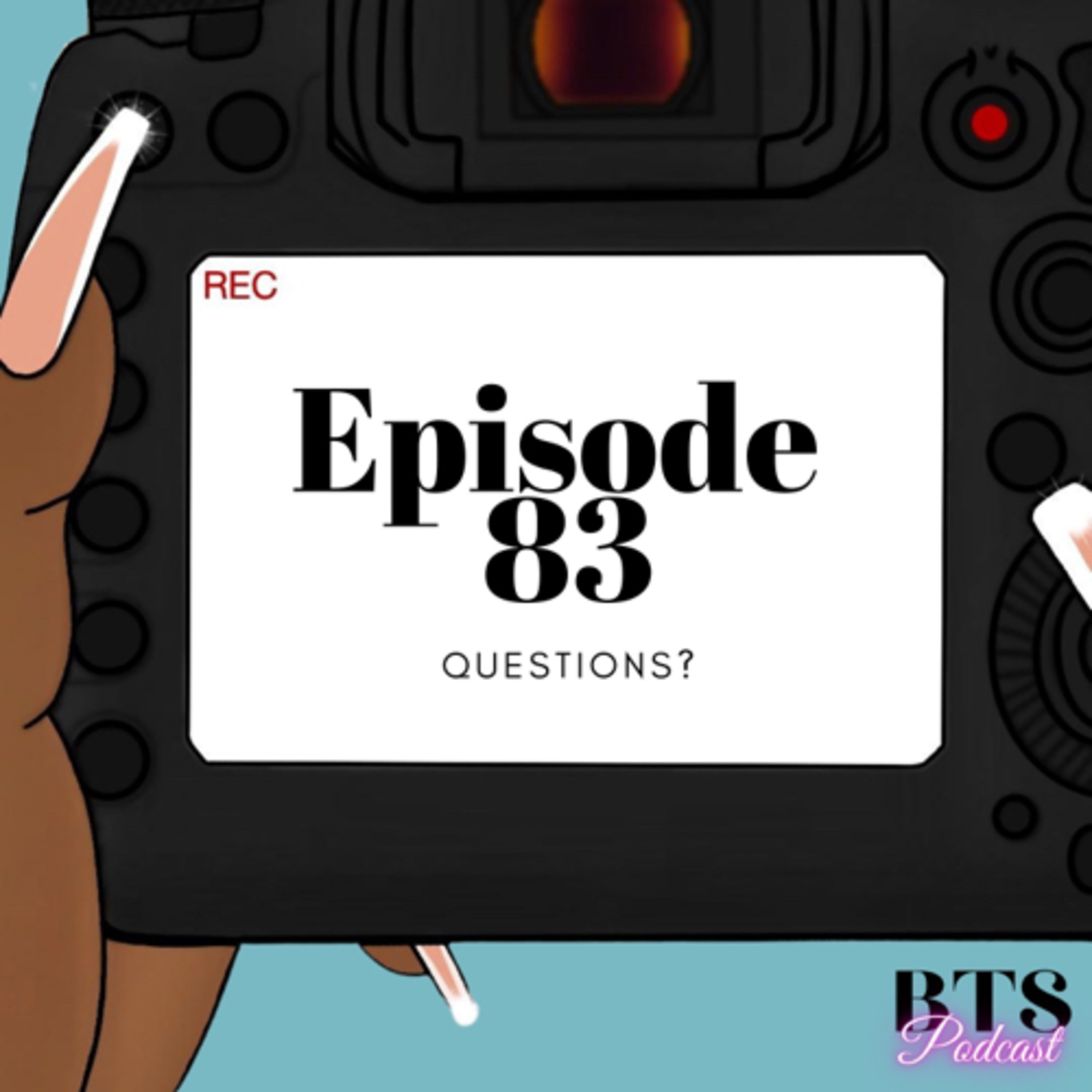 BTS | EP. 83 - QUESTIONS?