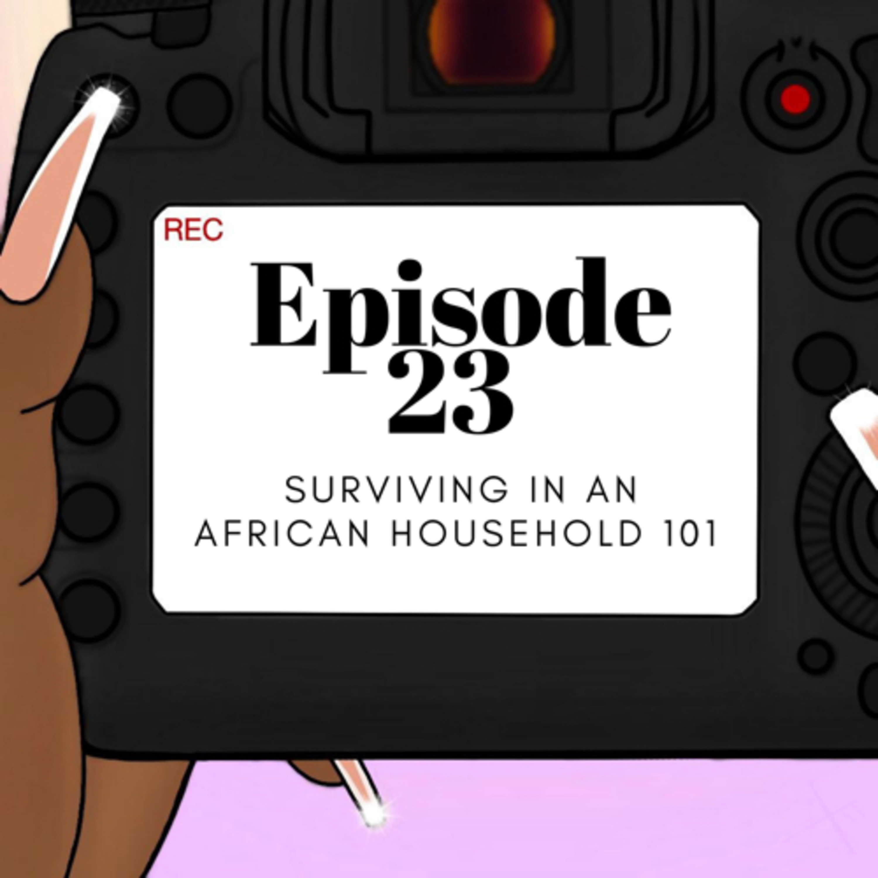 BTS | EP.23 - Surviving in an African Household 101