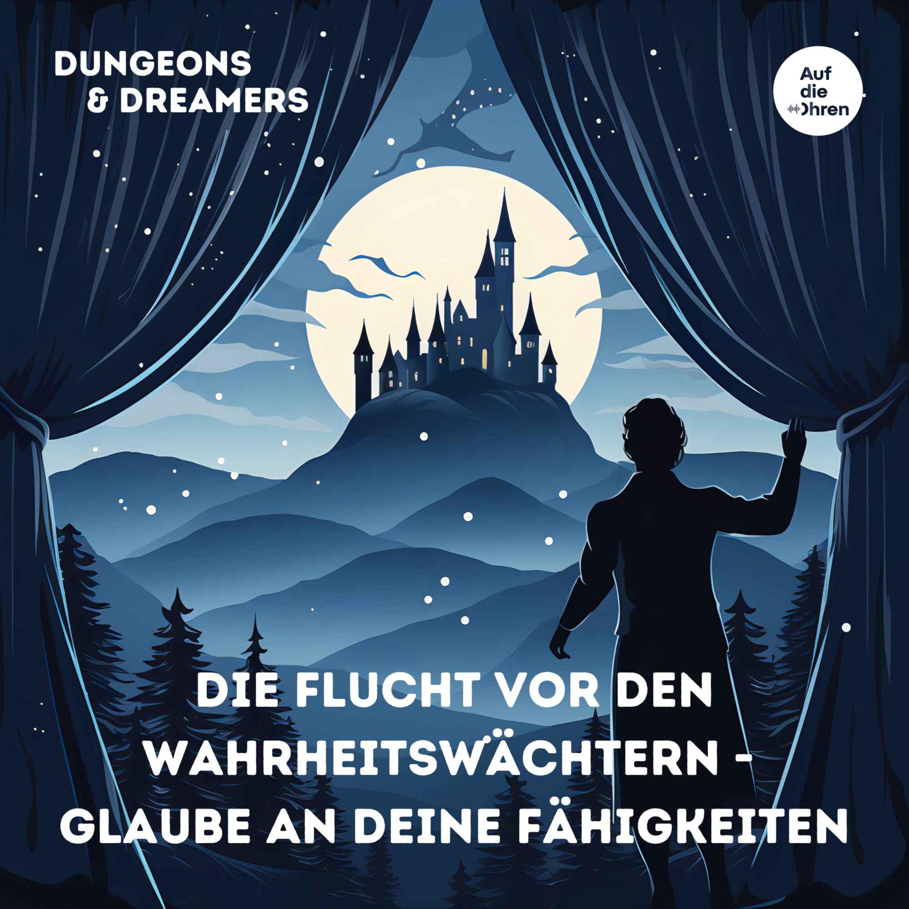 cover art for Die Flucht vor den Wahrheitswächtern - Glaube an deine Fähigkeiten