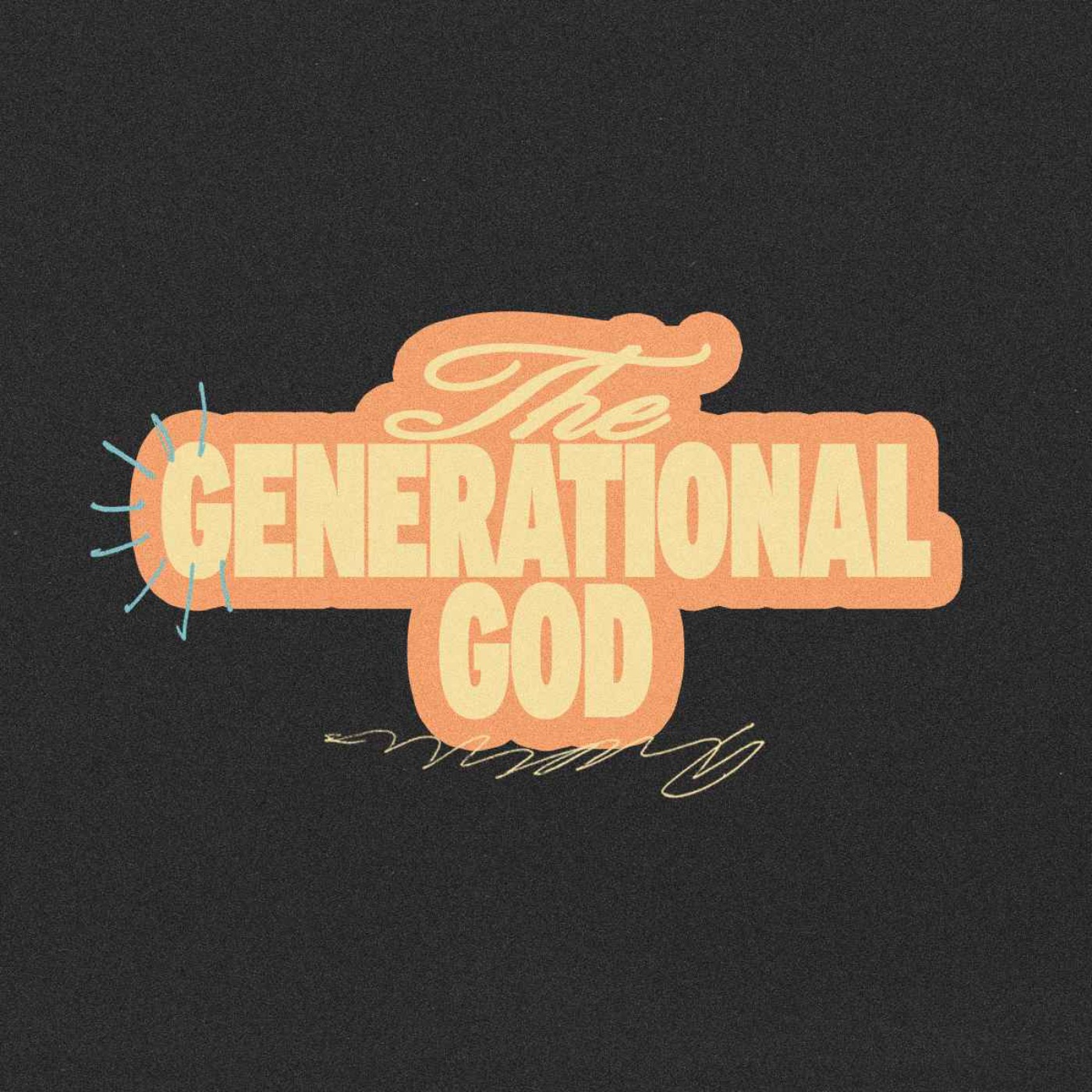 cover art for The Generational God | Pastor Jordan Jacobs