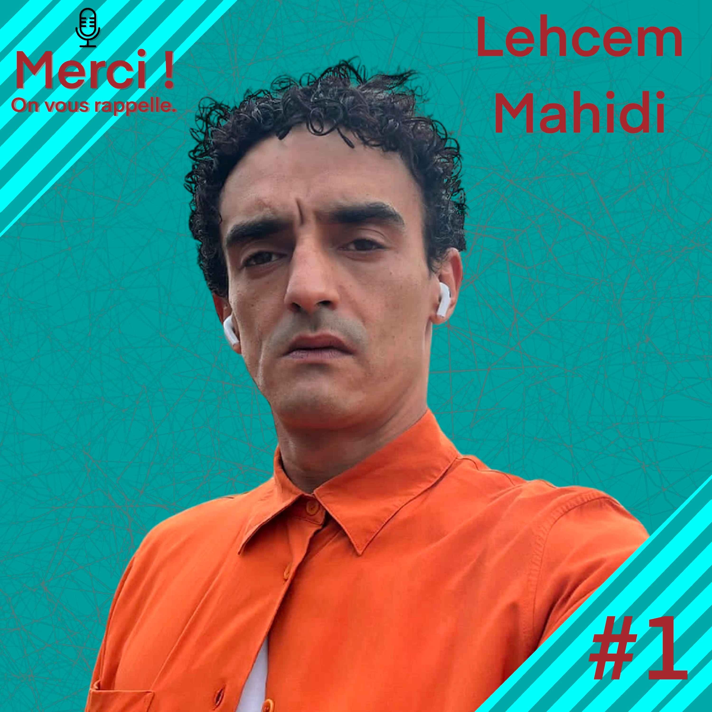 cover art for #1 INTERVIEW DE LEHCEM MAHIDI,ACTEUR