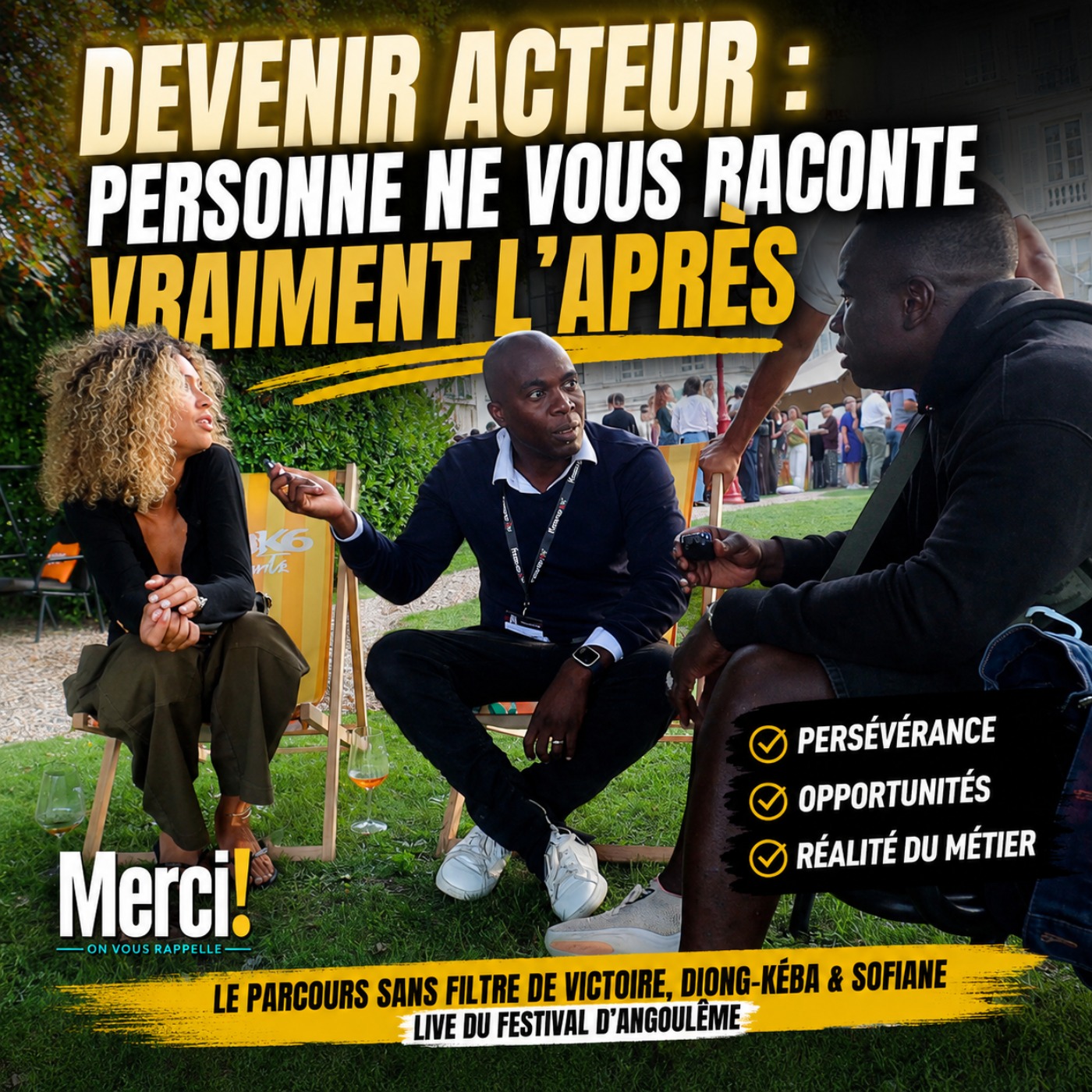 DEVENIR ACTEUR : PERSONNE NE VOUS RACONTE VRAIMENT L’APRÈS | MERCI ! ON VOUS RAPPELLE
