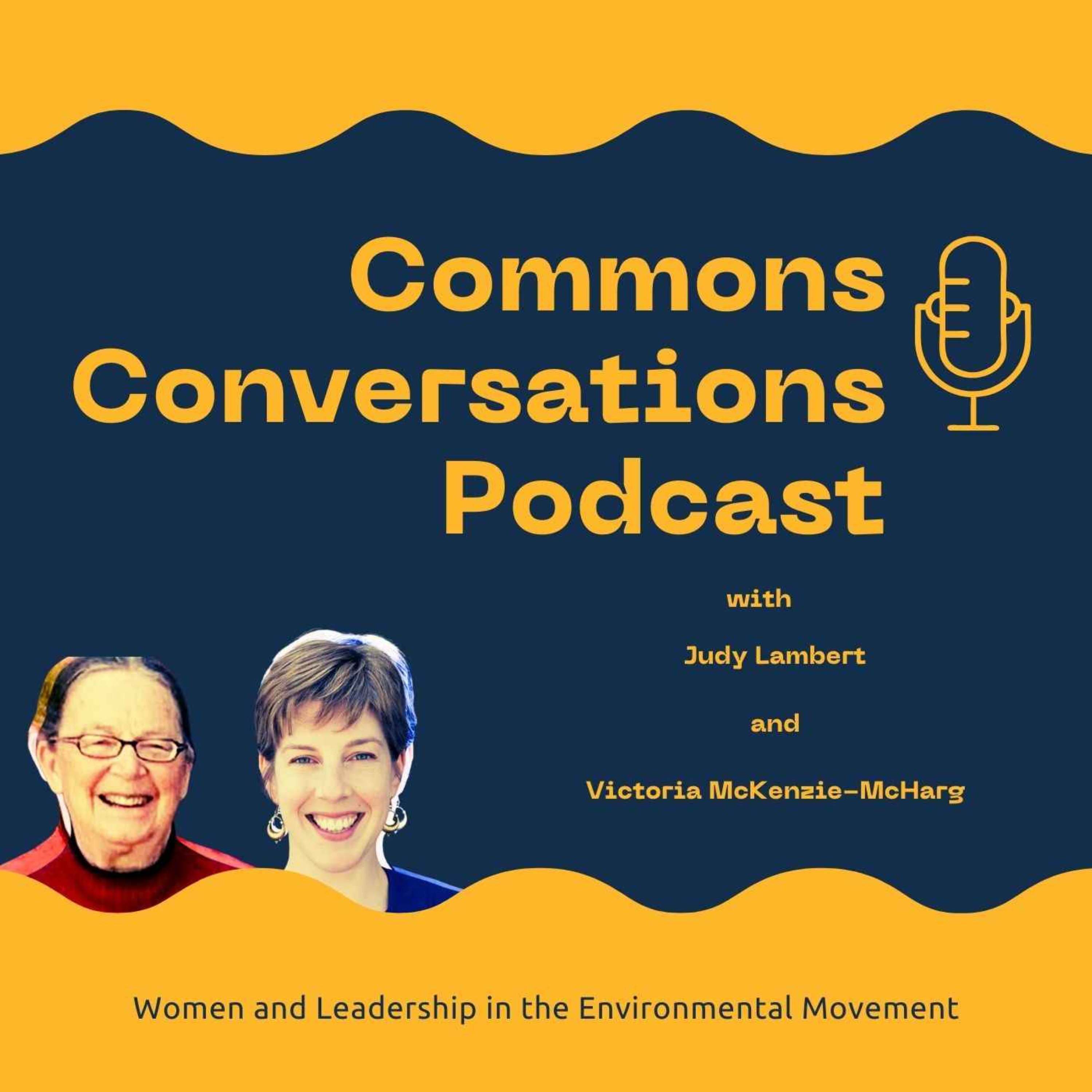 cover art for Women and Leadership in the Environment Movement with Judy Lambert and Victoria McKenzie-McHarg