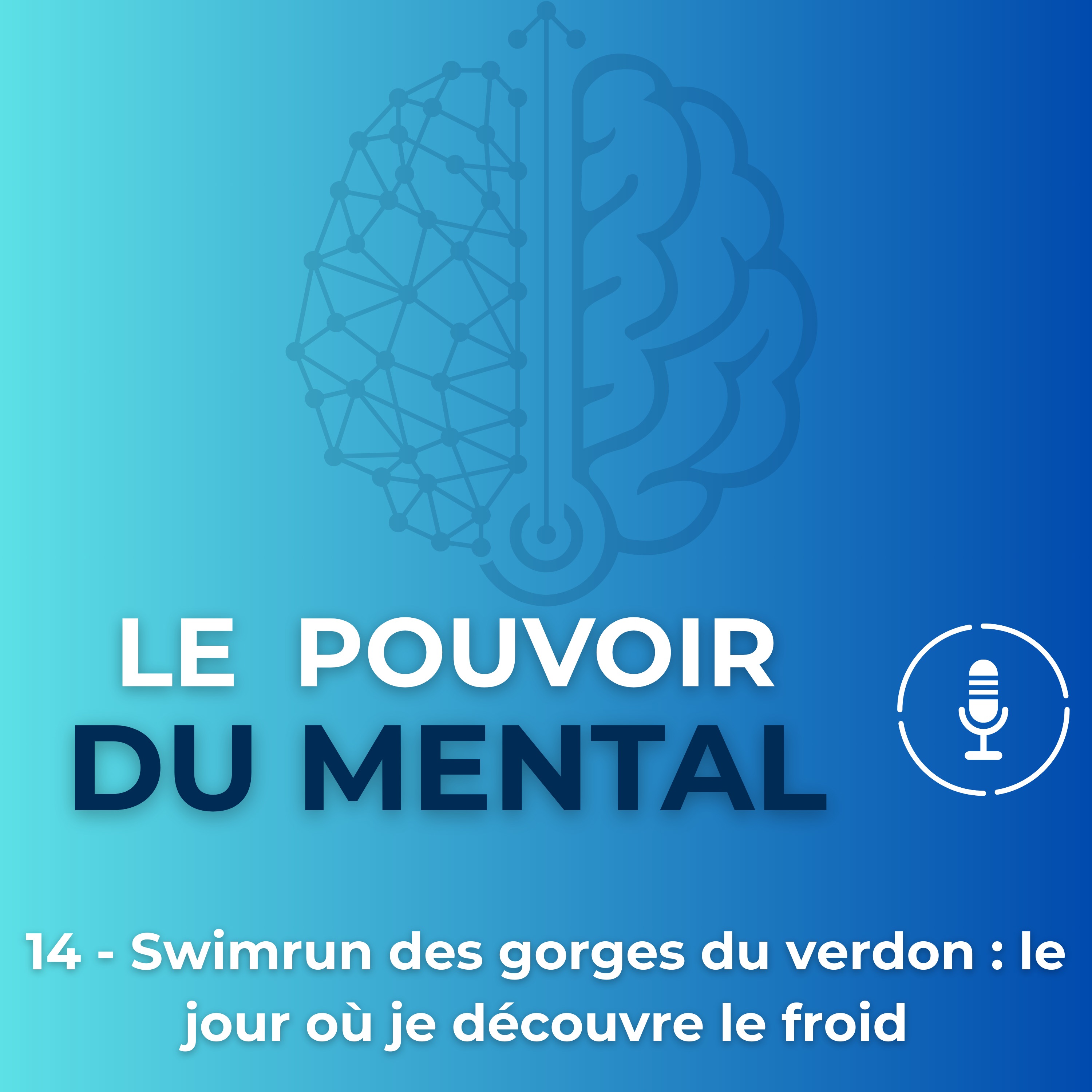 EP14 - Swimrunman des gorges du verdon : le jour où je découvre le froid episode artwork