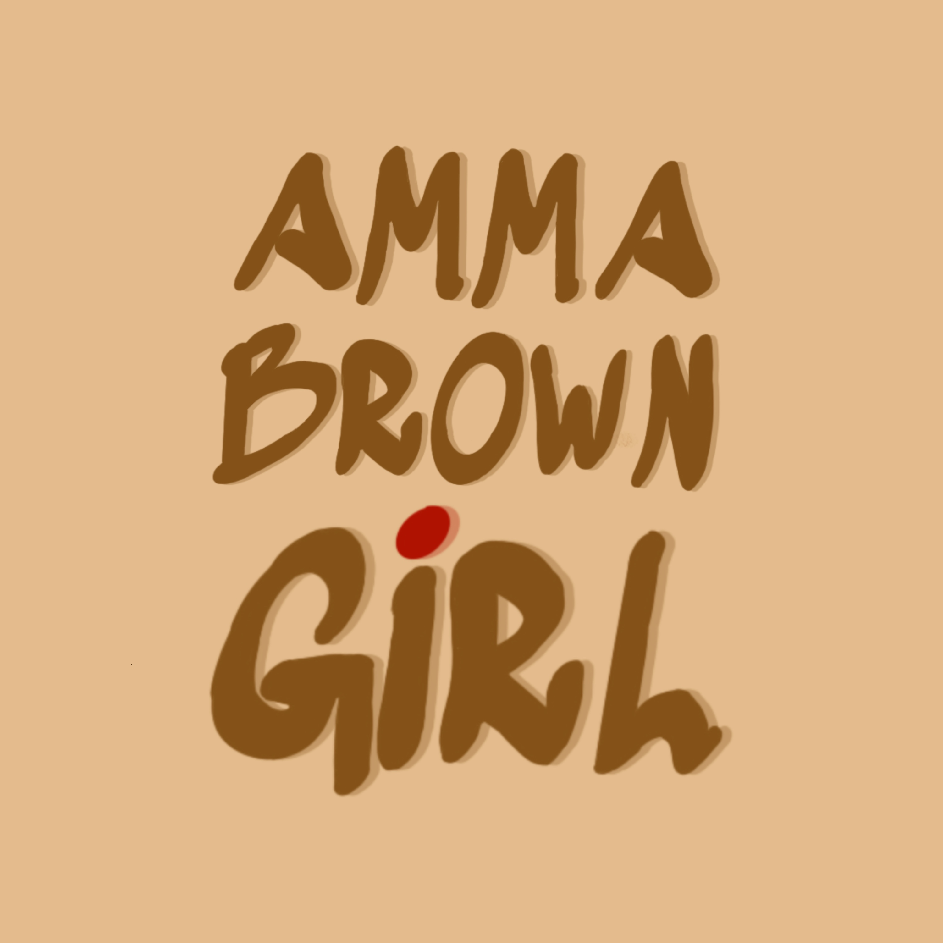 Amma Brown Girl