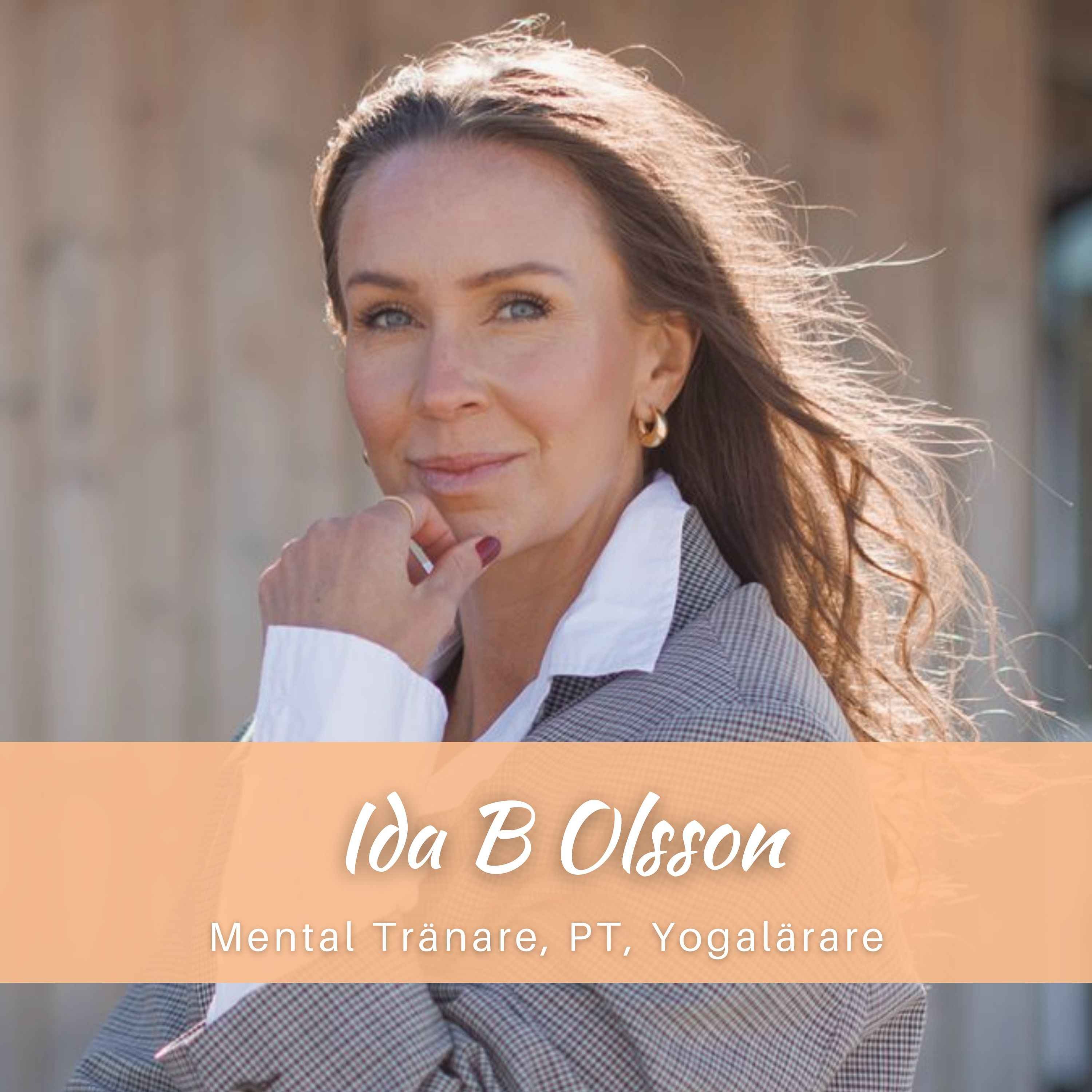 Ida B Olsson: Om Neurobaserad mental träning, Life Force Activation, att säga sina drömmar högt och vara lite naiv episode artwork