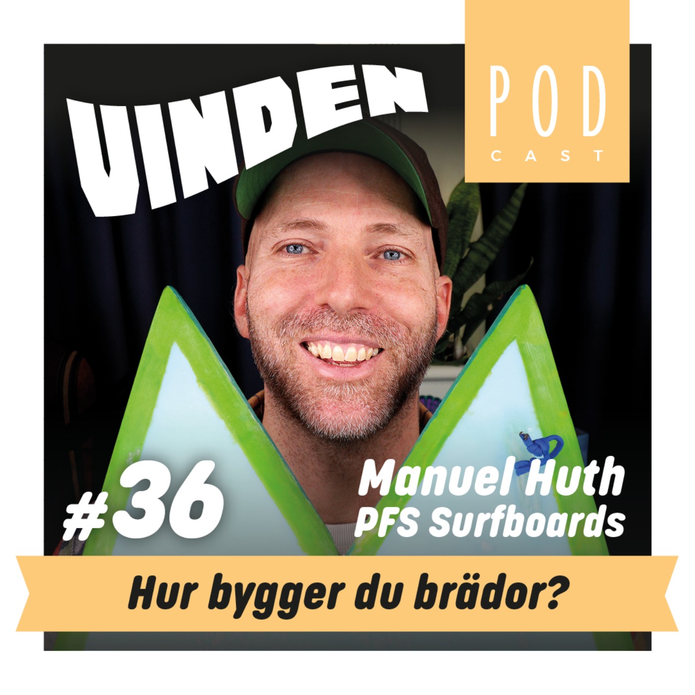 cover art for #36 - Hur bygger du brädor? Manuel Huth / PFS Surfboards