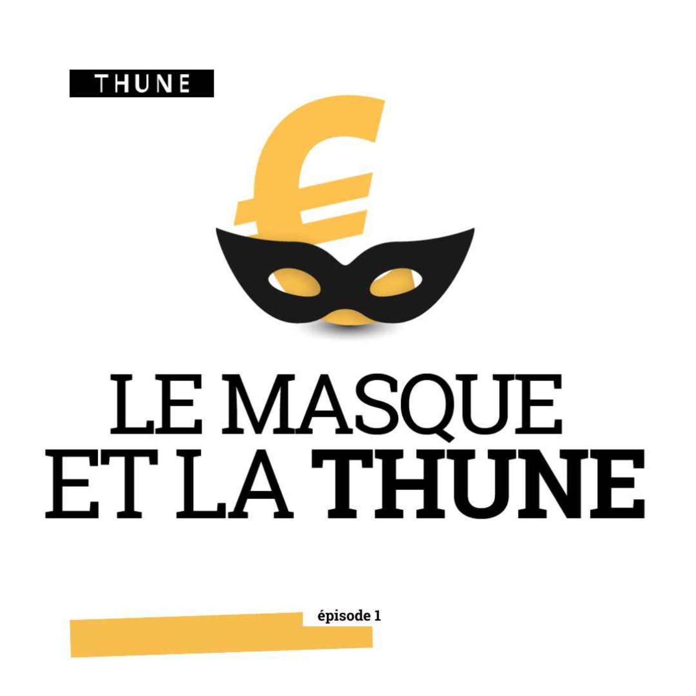 Le Masque et la Thune