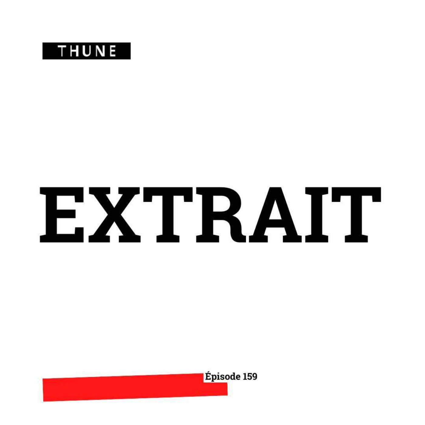 EXTRAIT épisode 159 // "Si tu travailles pas bien à l'école, tu finiras comme le Monsieur" episode artwork