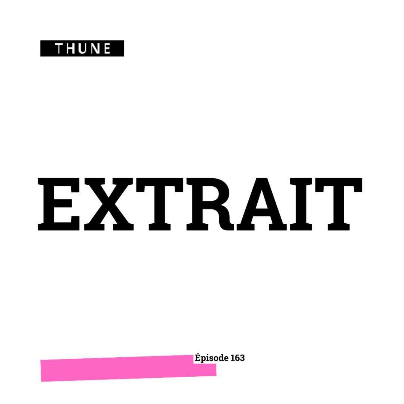 EXTRAIT – épisode 163 // « On cherchait à quitter la ville, mais à plusieurs »
