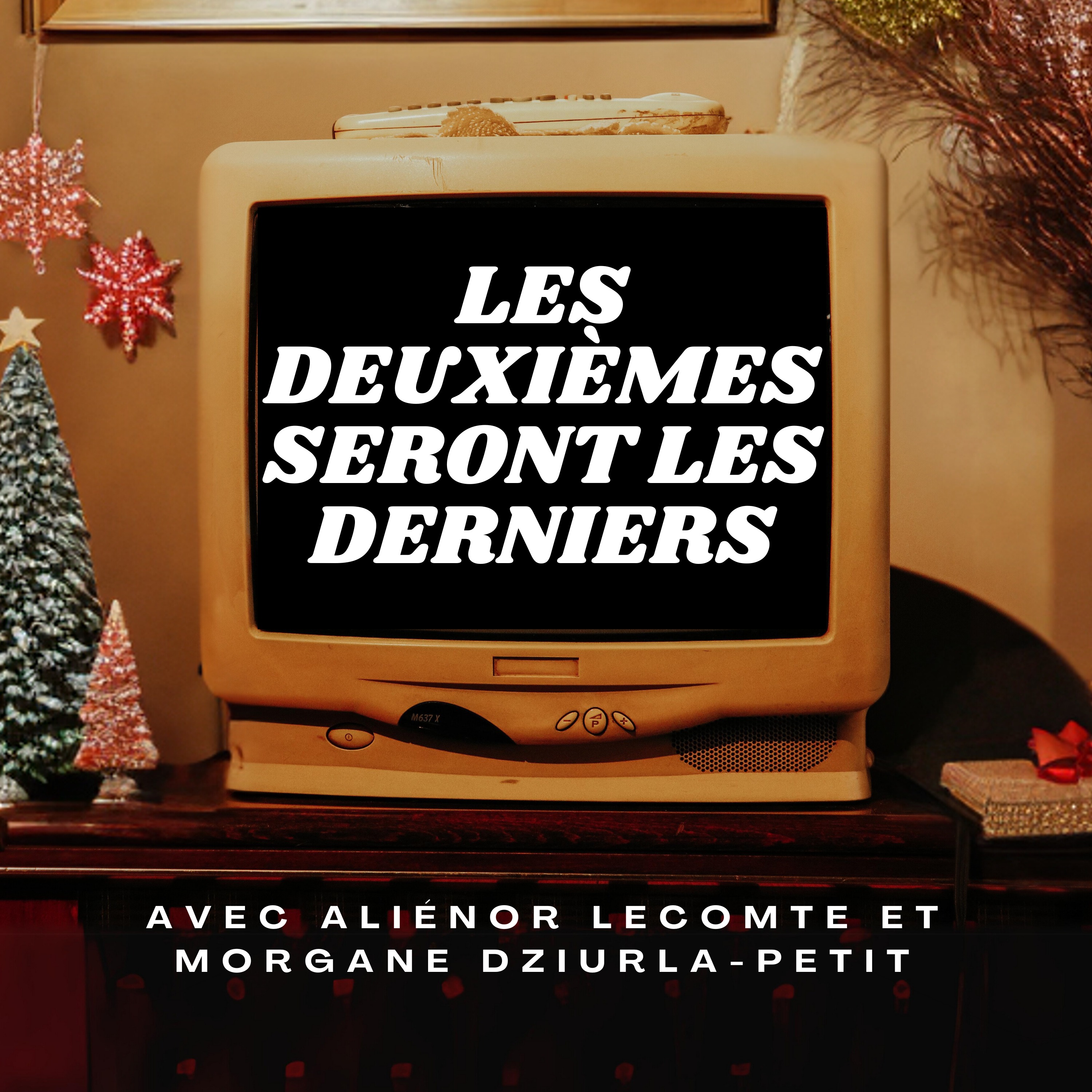 Les Deuxièmes seront les derniers