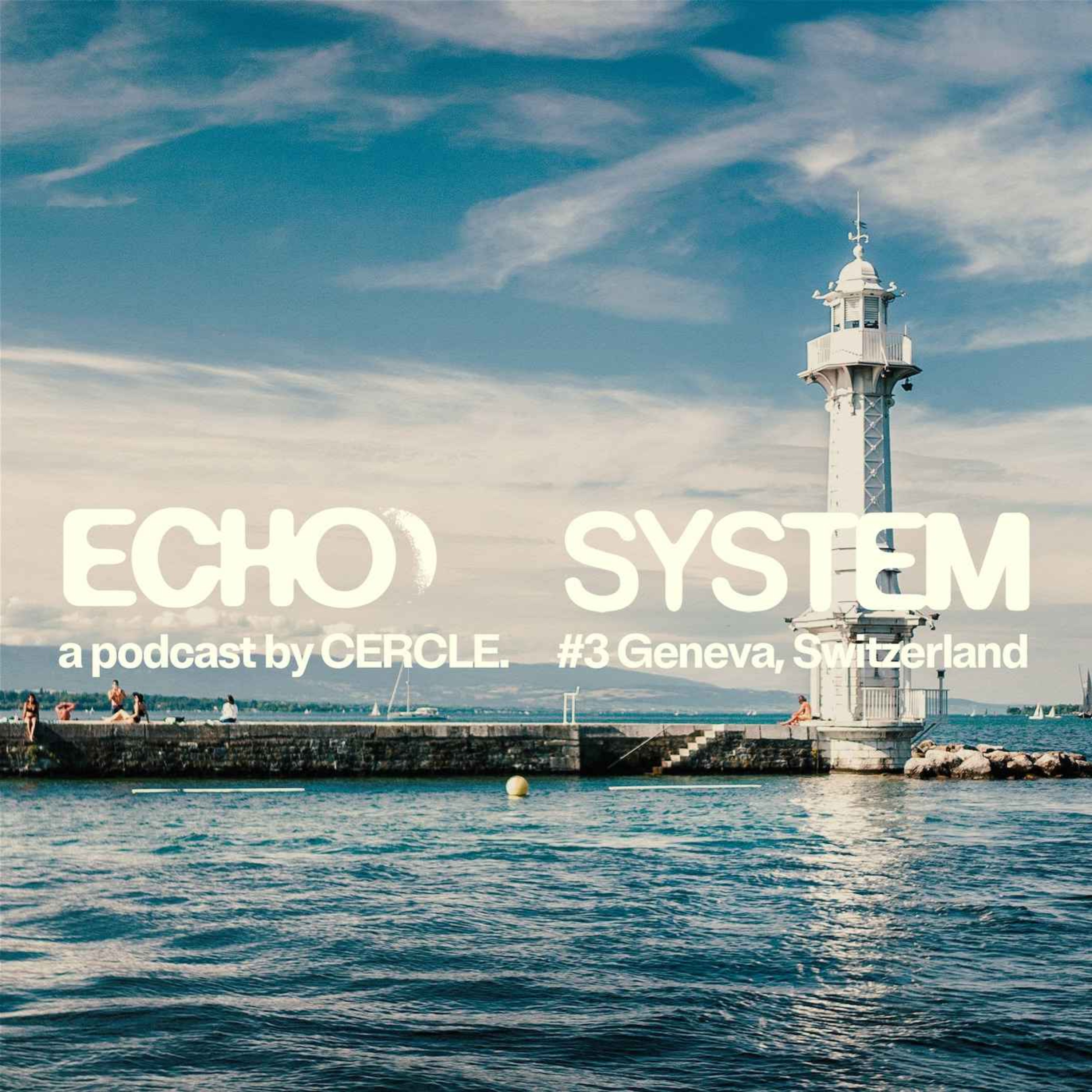 Geneva, Switzerland | Echo System by Cercle