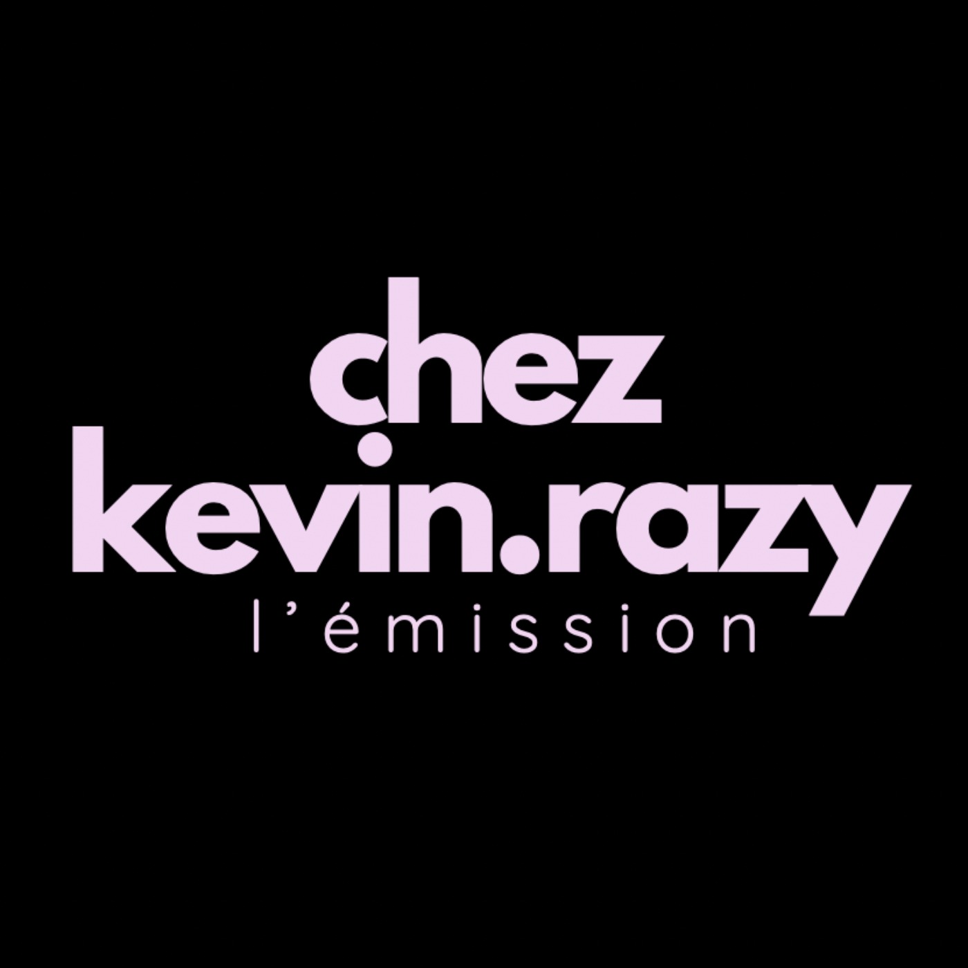 Chez Kevin Razy