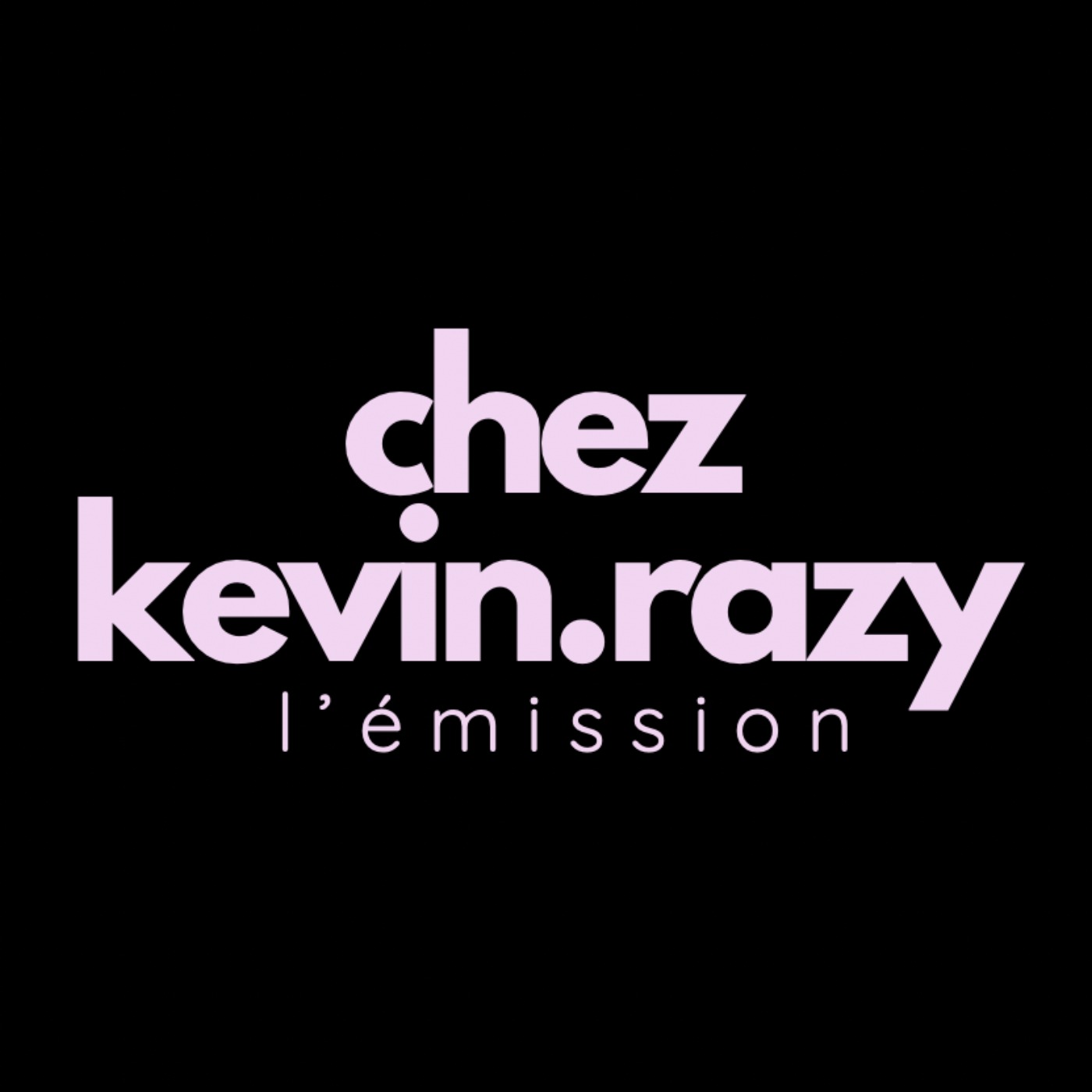 Chez Kevin Razy