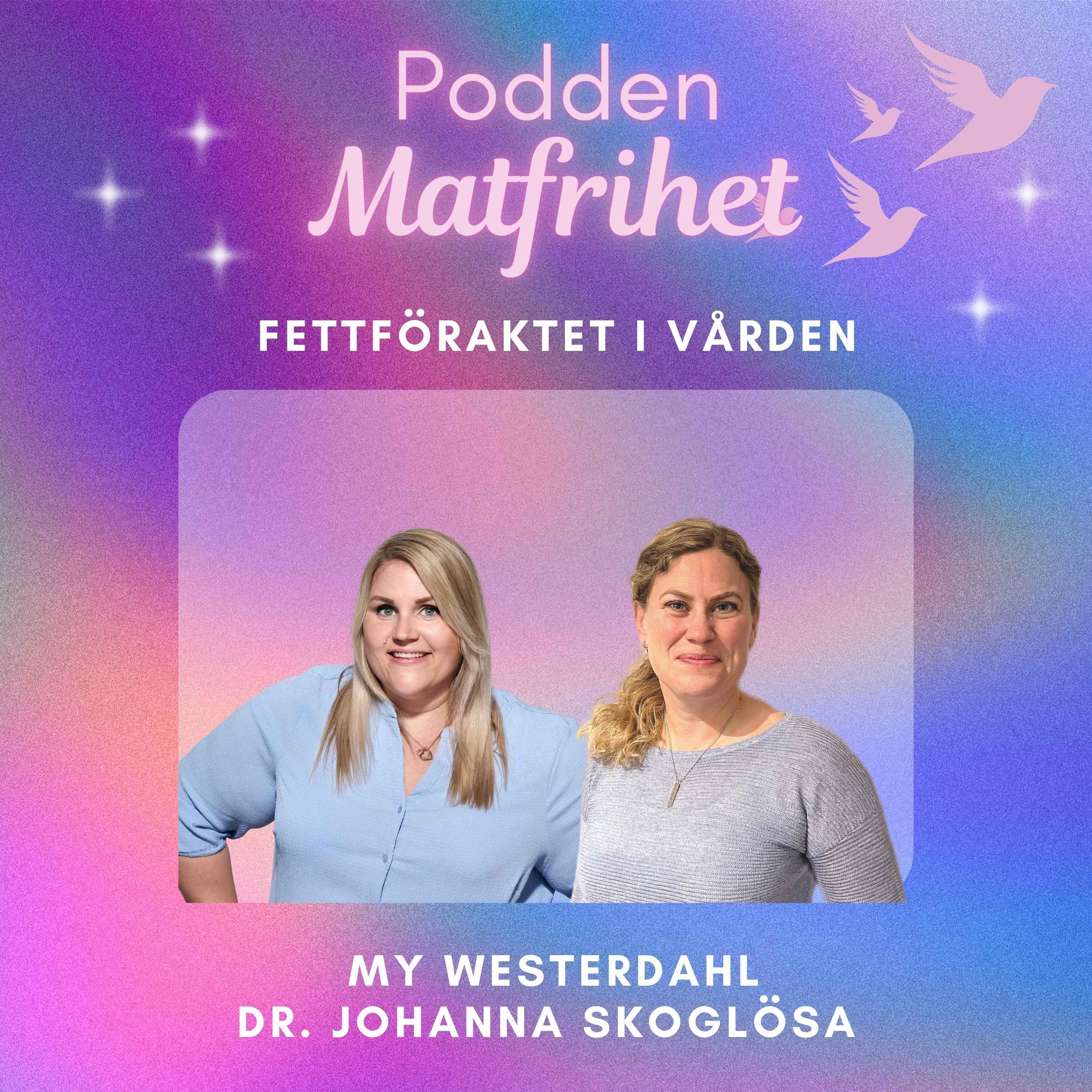 cover art for Fettföraktet i vården med överläkaren Johanna Skoglösa