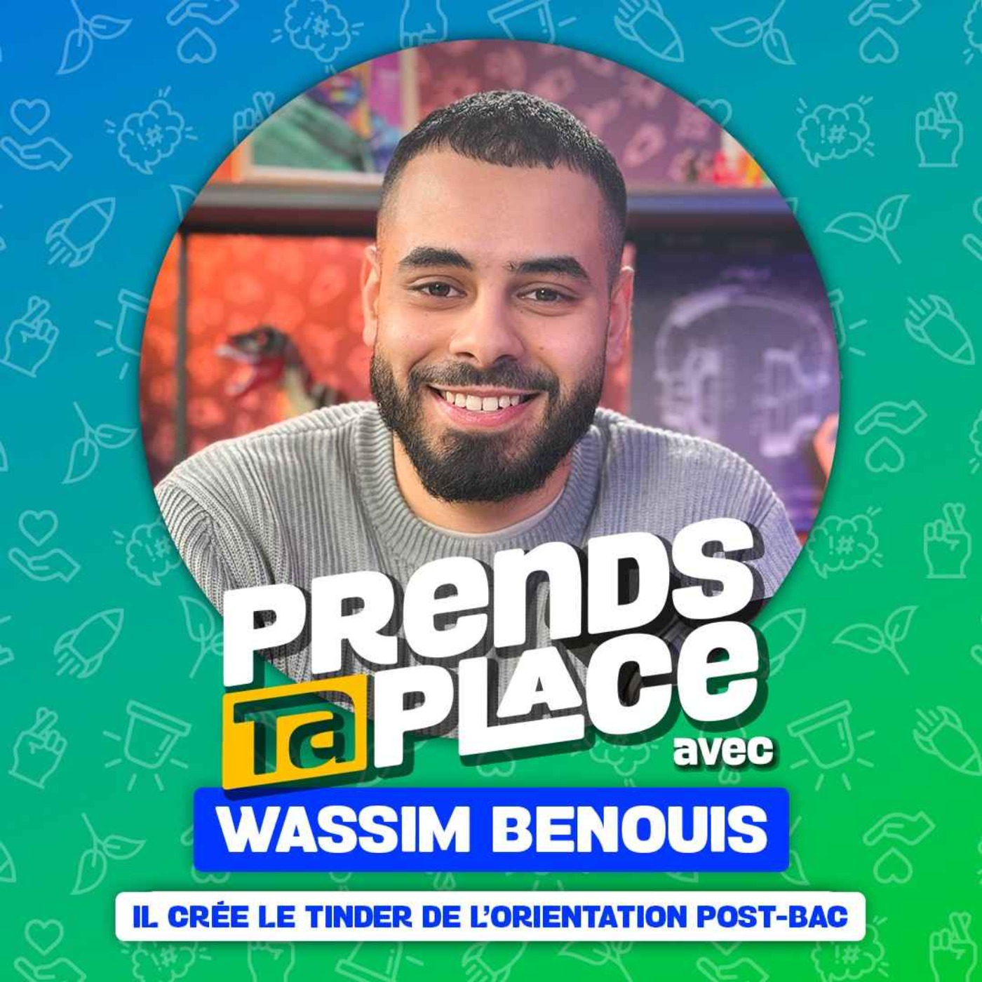 Prends ta place