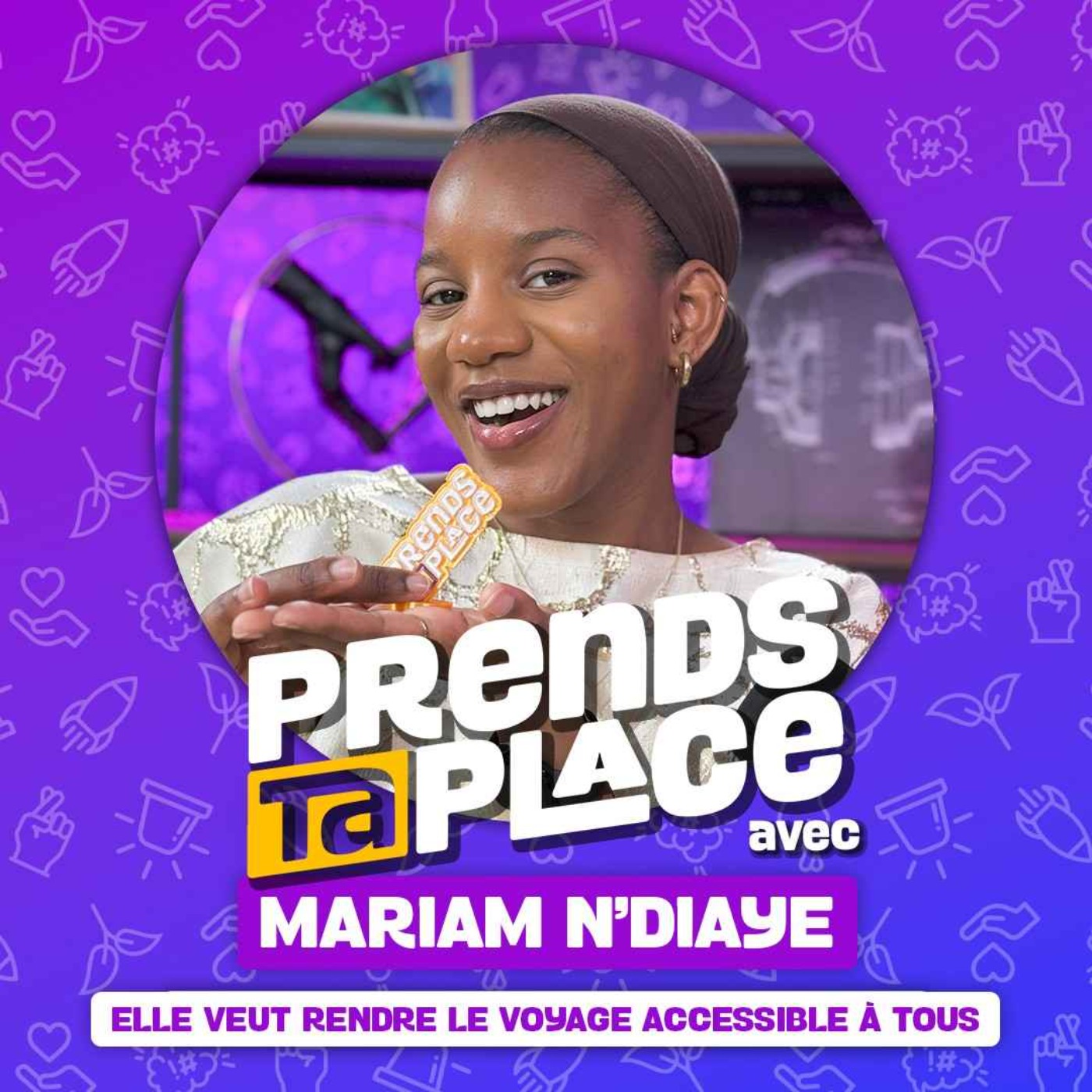 Prends ta place
