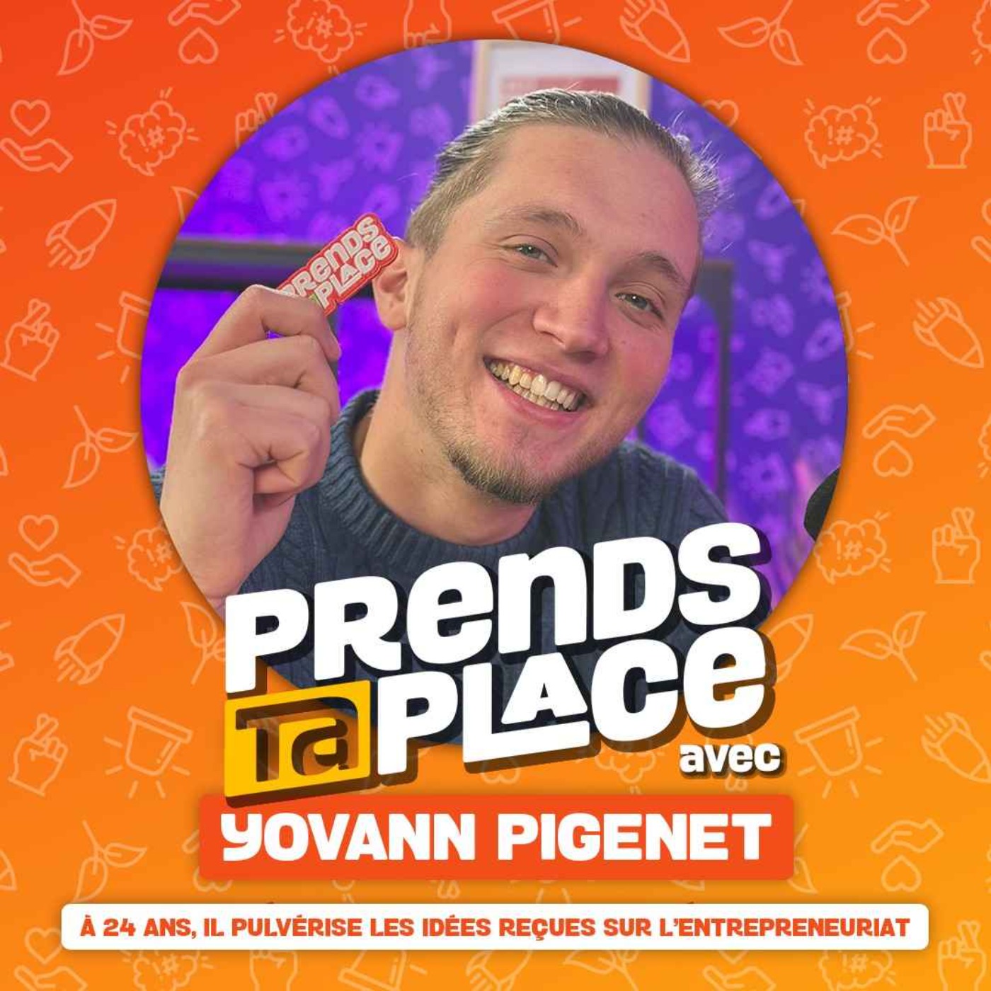 Prends ta place