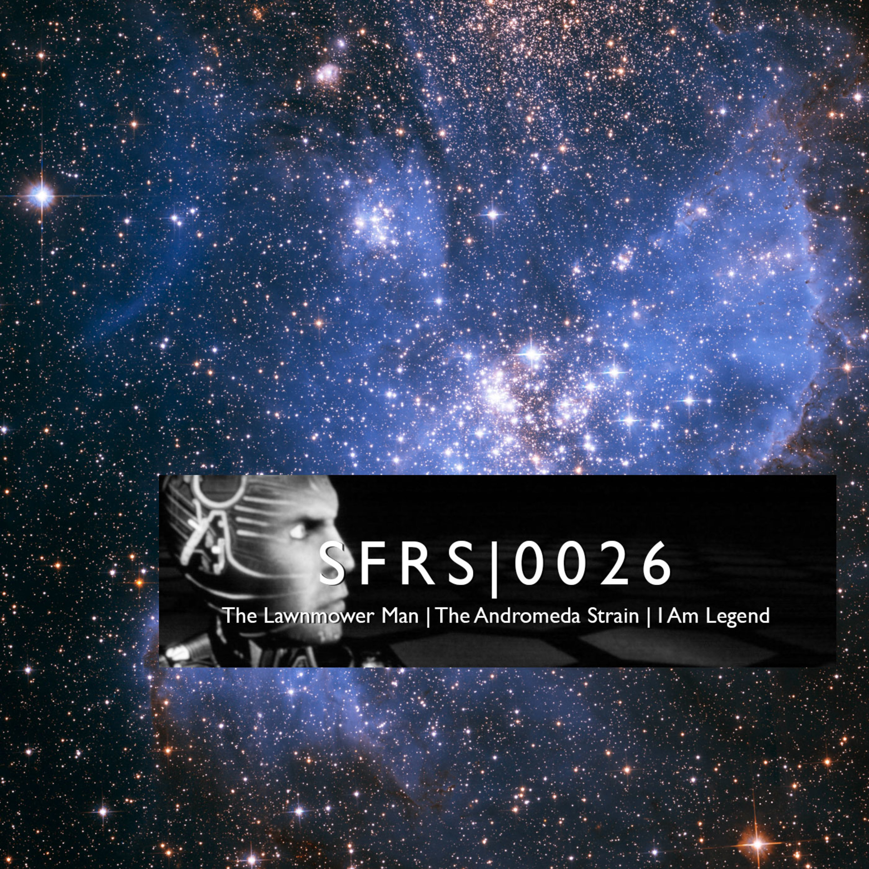 0026: The Lawnmower Man, The Andromeda Strain, I Am Legend