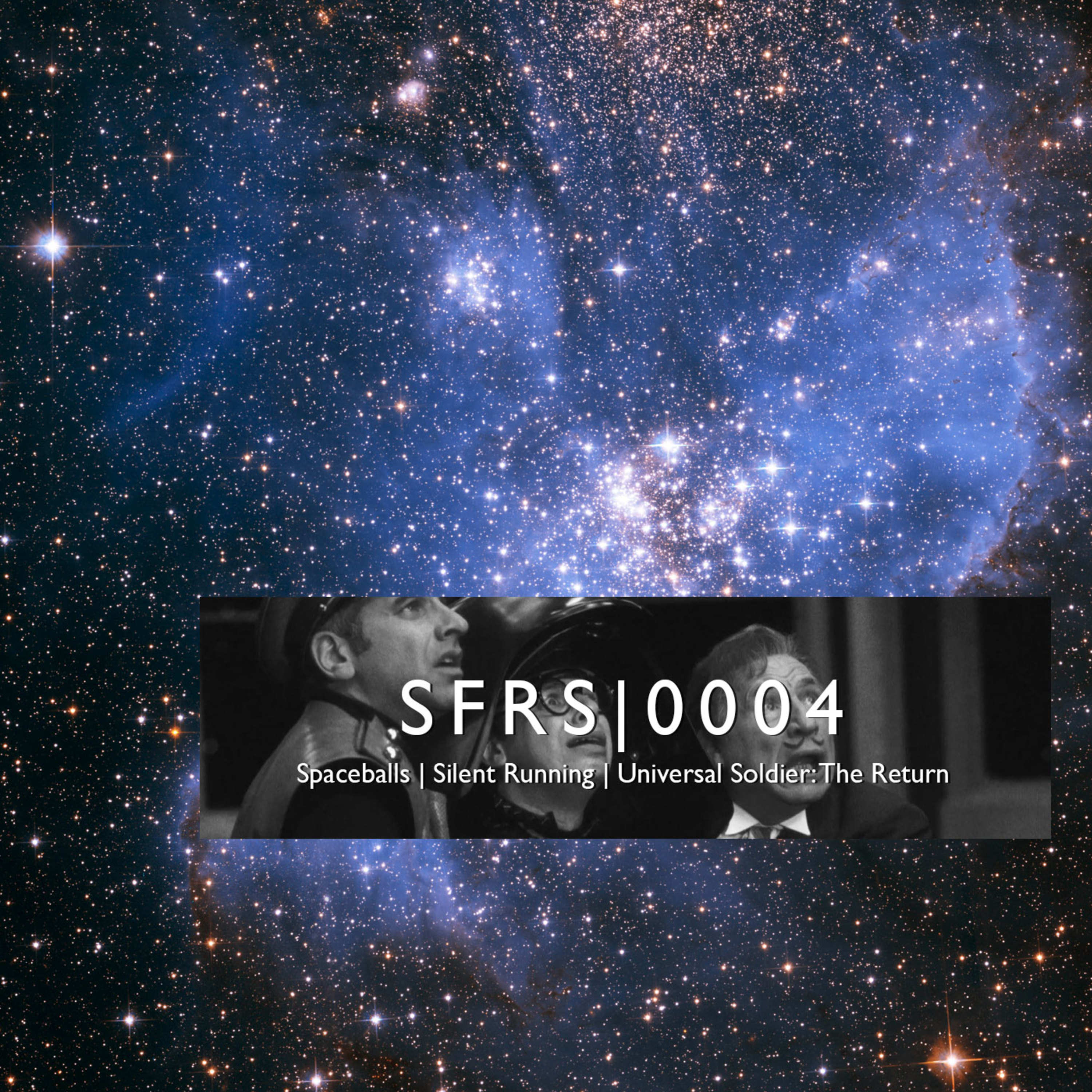 0004: Spaceballs, Silent Running, Universal Soldier: The Return