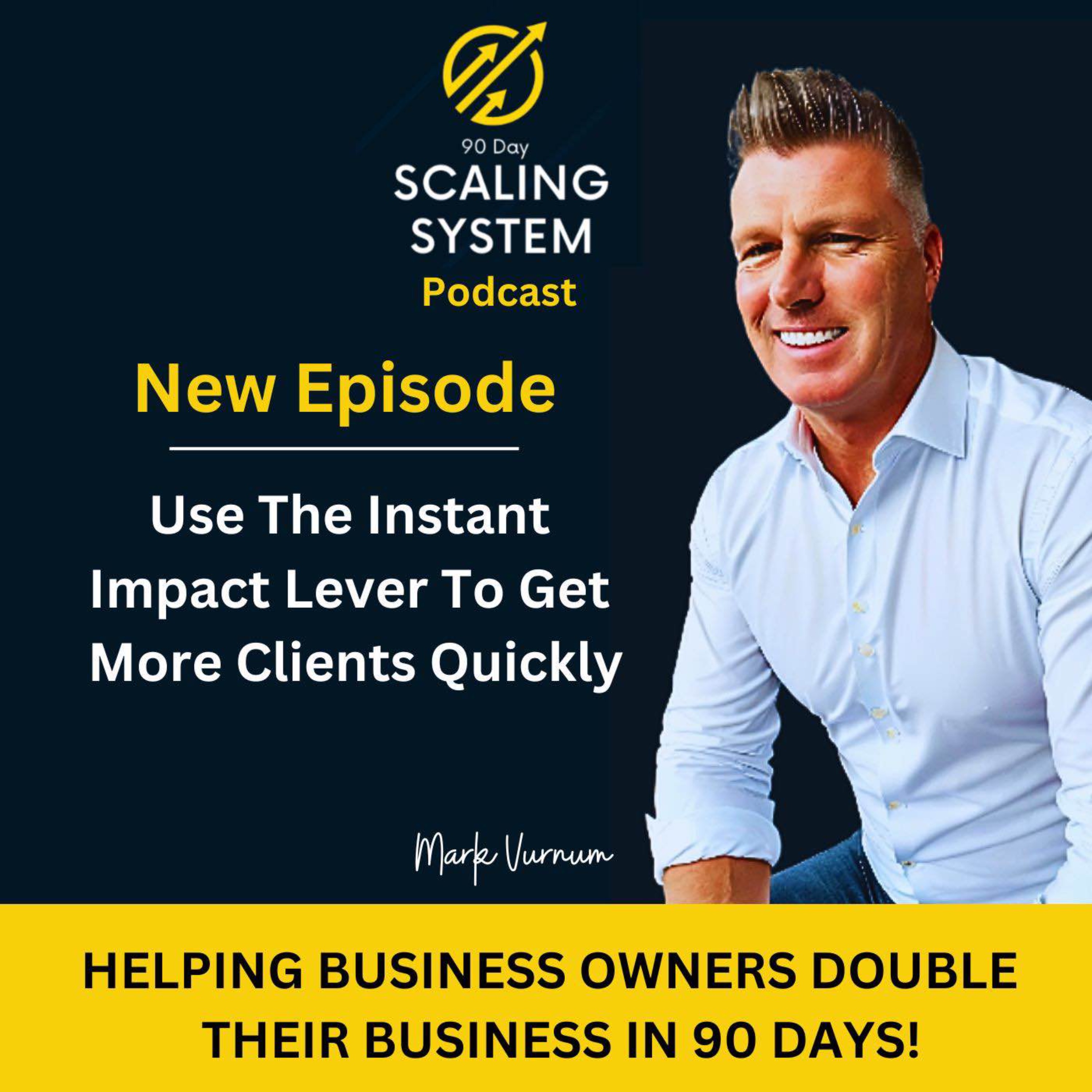 E2:  Use The Instant Impact Lever To Get More Clients Quickly In Your Business episode artwork