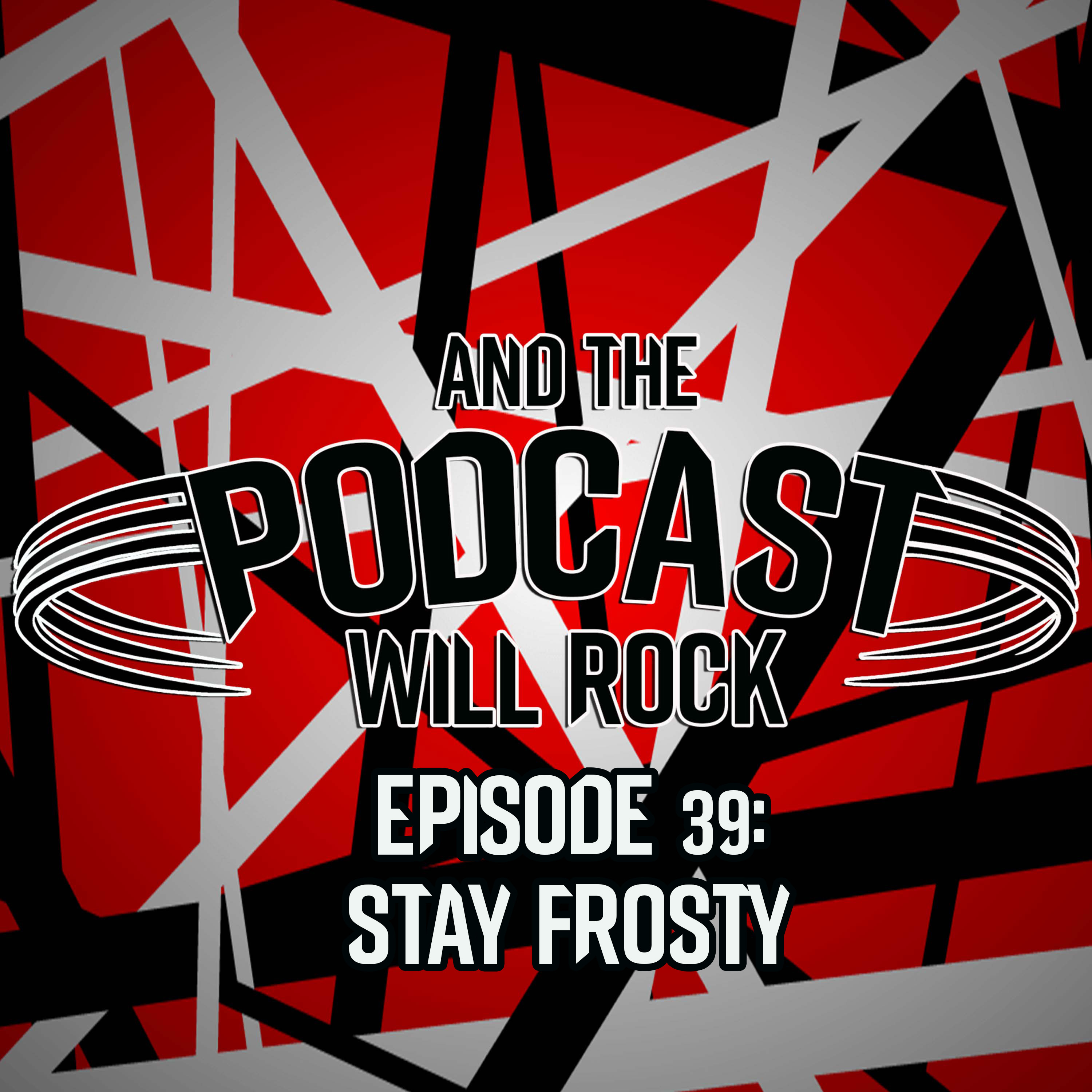 And The Podcast Will Rock