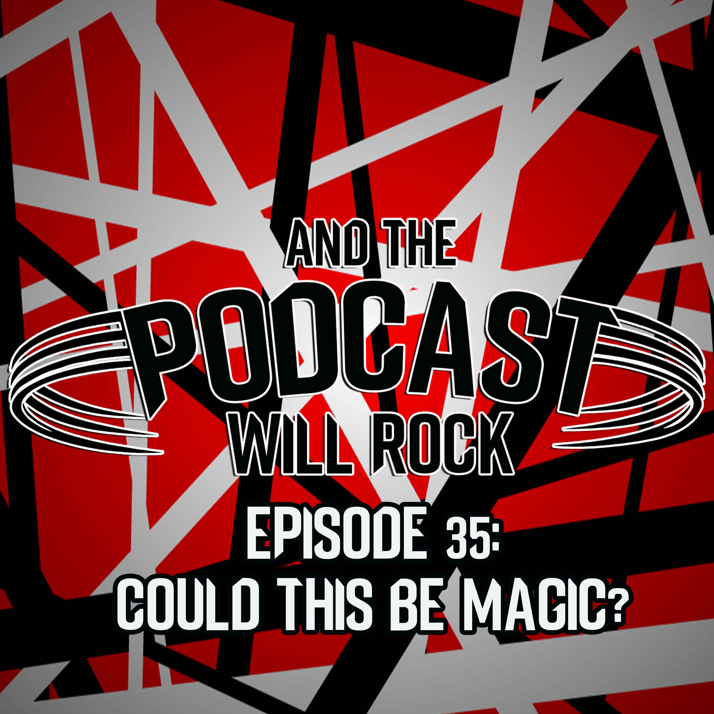 And The Podcast Will Rock