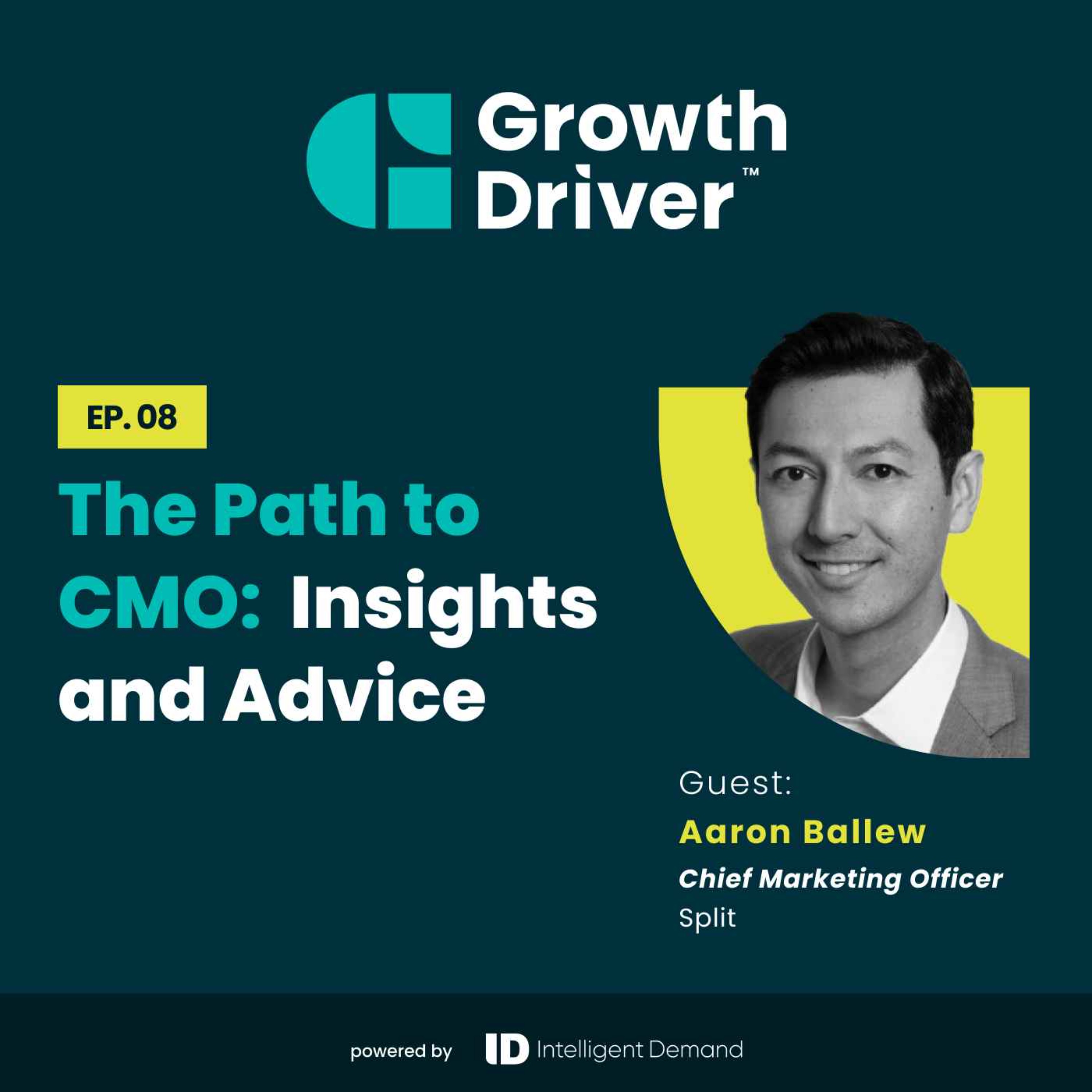 The Path to CMO: Insights and Advice from Aaron Ballew