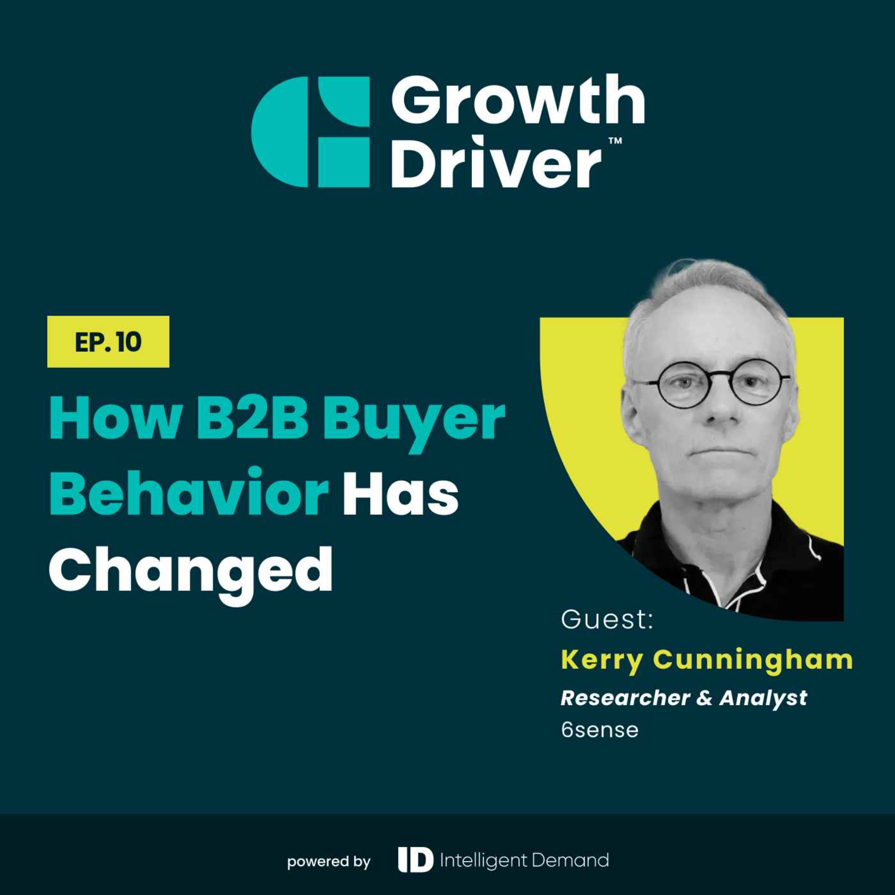 How B2B Buyer Behavior Has Changed with Kerry Cunningham