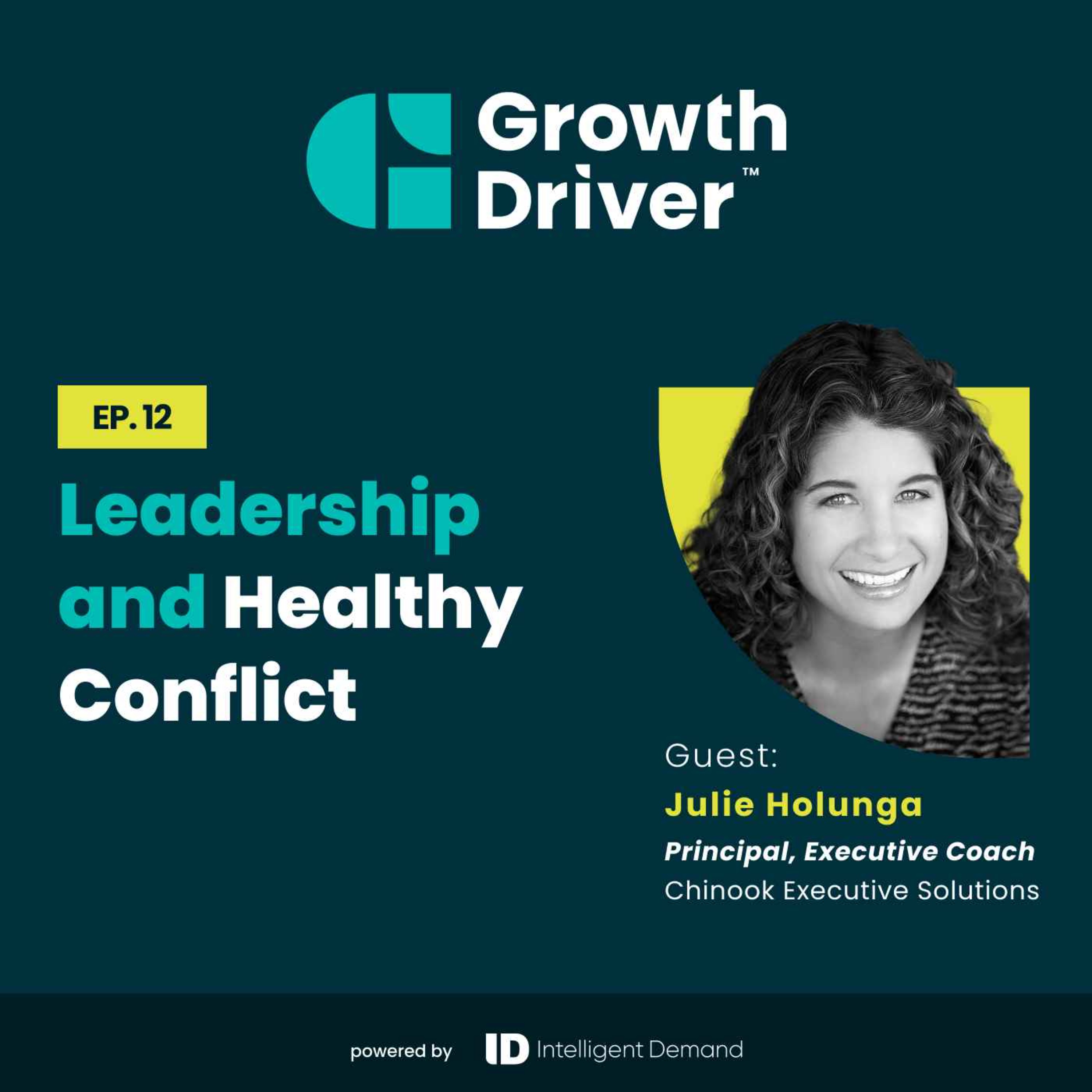 Leadership and Healthy Conflict with Julie Holunga