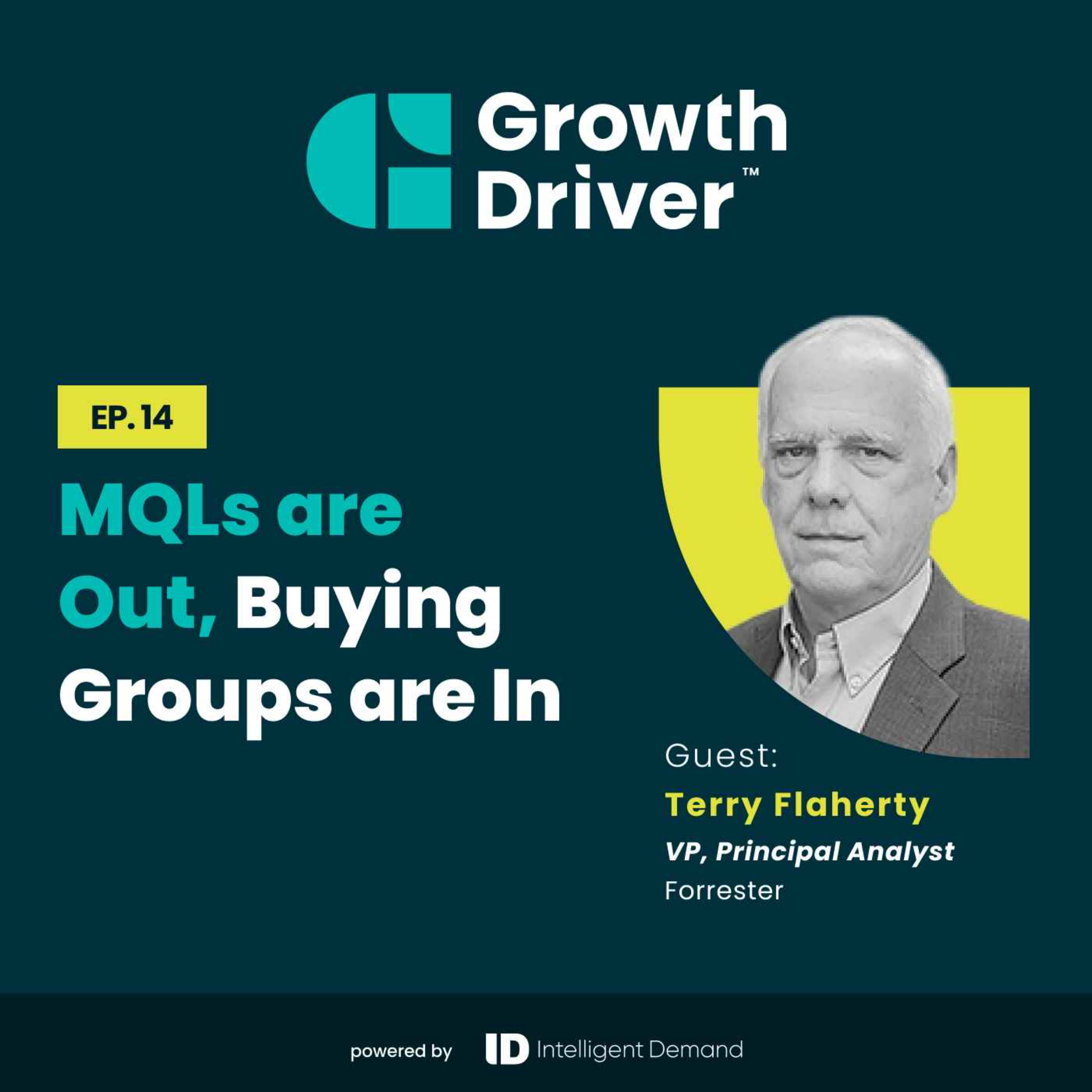 MQLs are Out, Buying Groups are In with Terry Flaherty