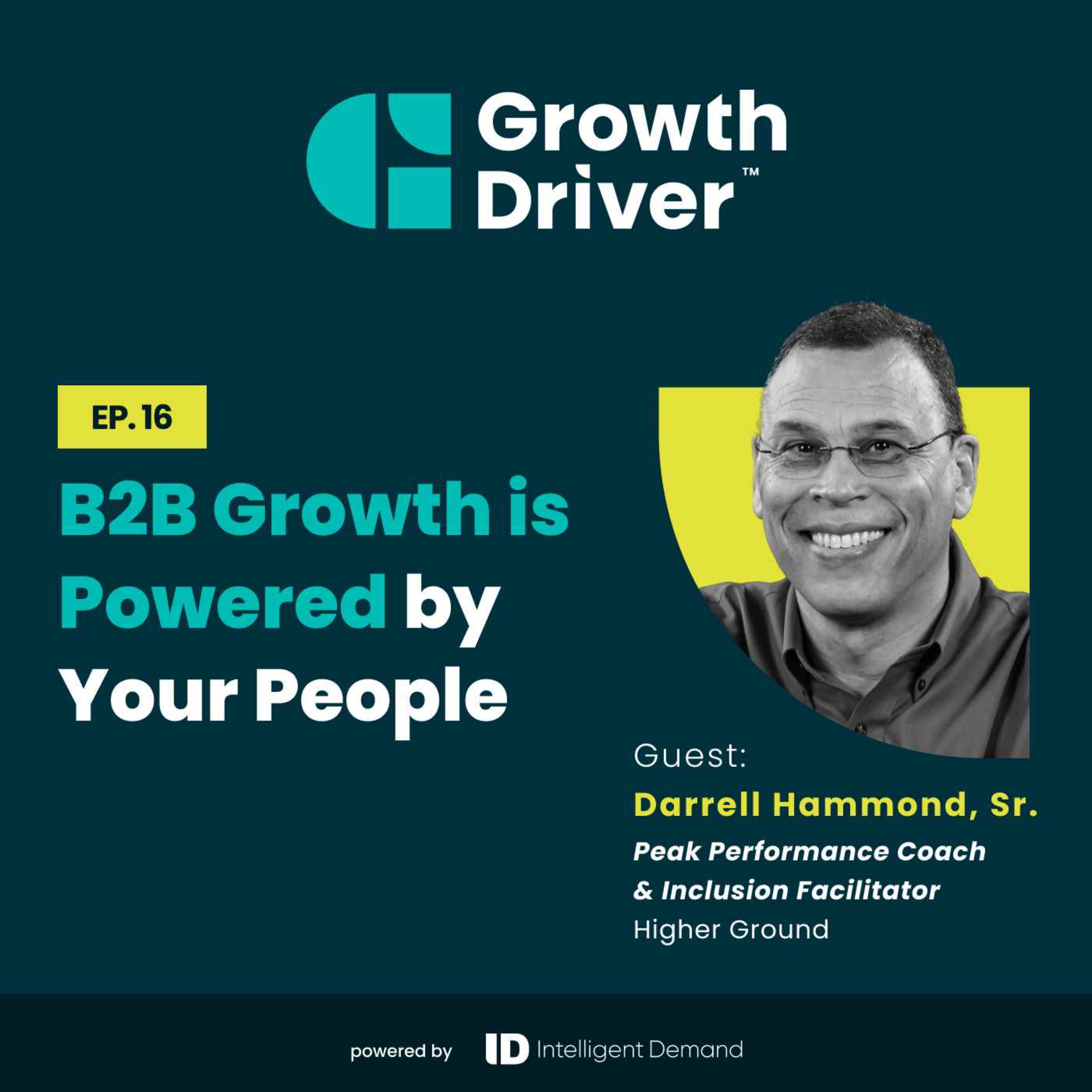 B2B Growth is Powered by Your People with Darrell Hammond