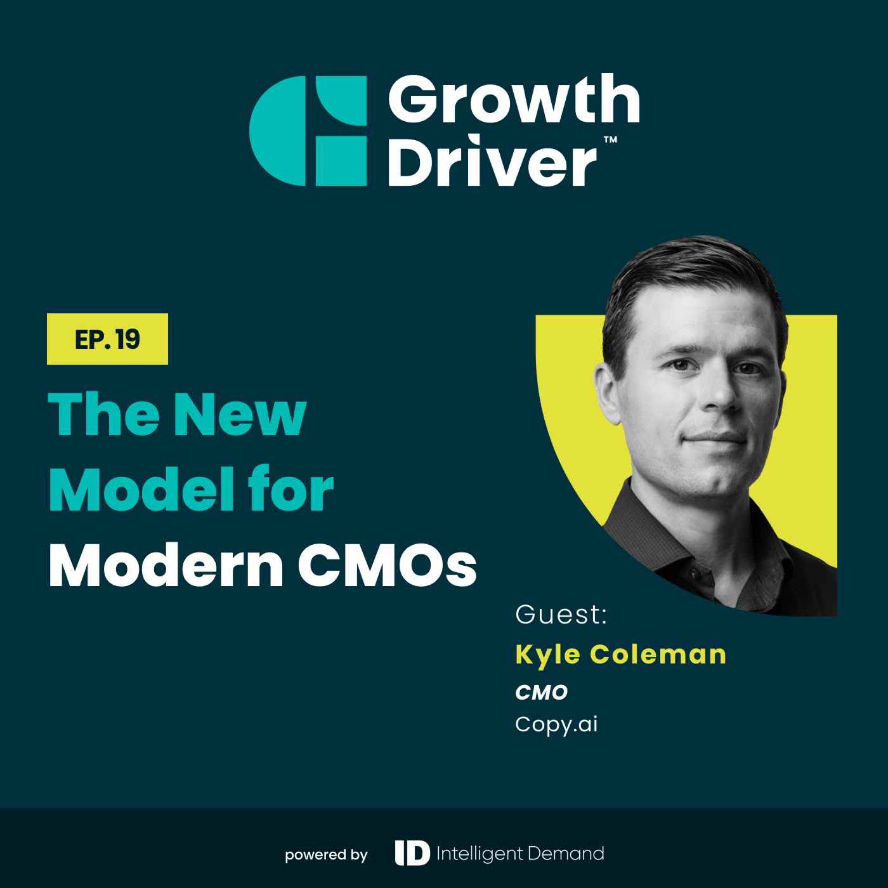 The New Model for Modern CMOs with Kyle Coleman