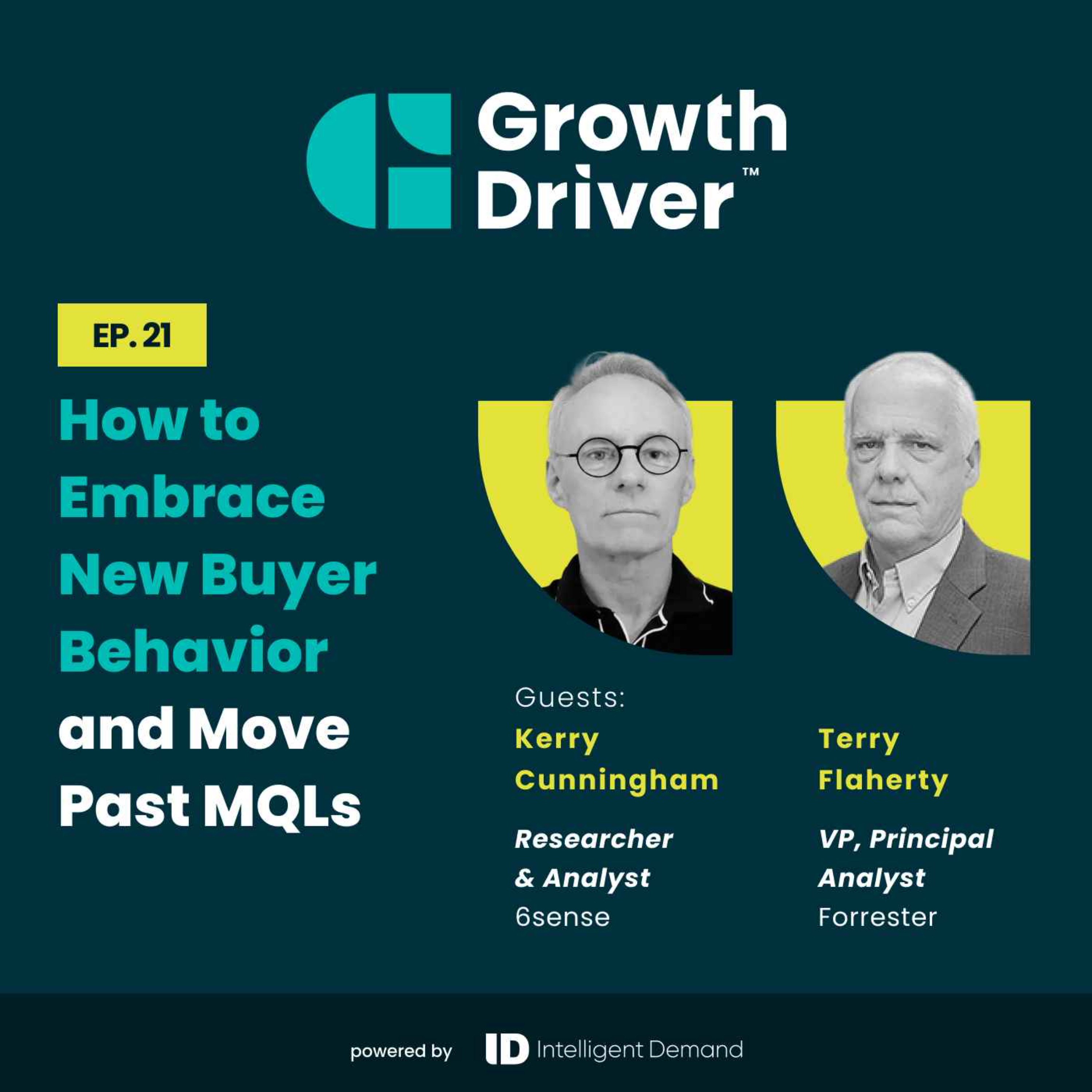 How to Embrace New Buyer Behavior and Move Past MQLs with Terry Flaherty and Kerry Cunningham