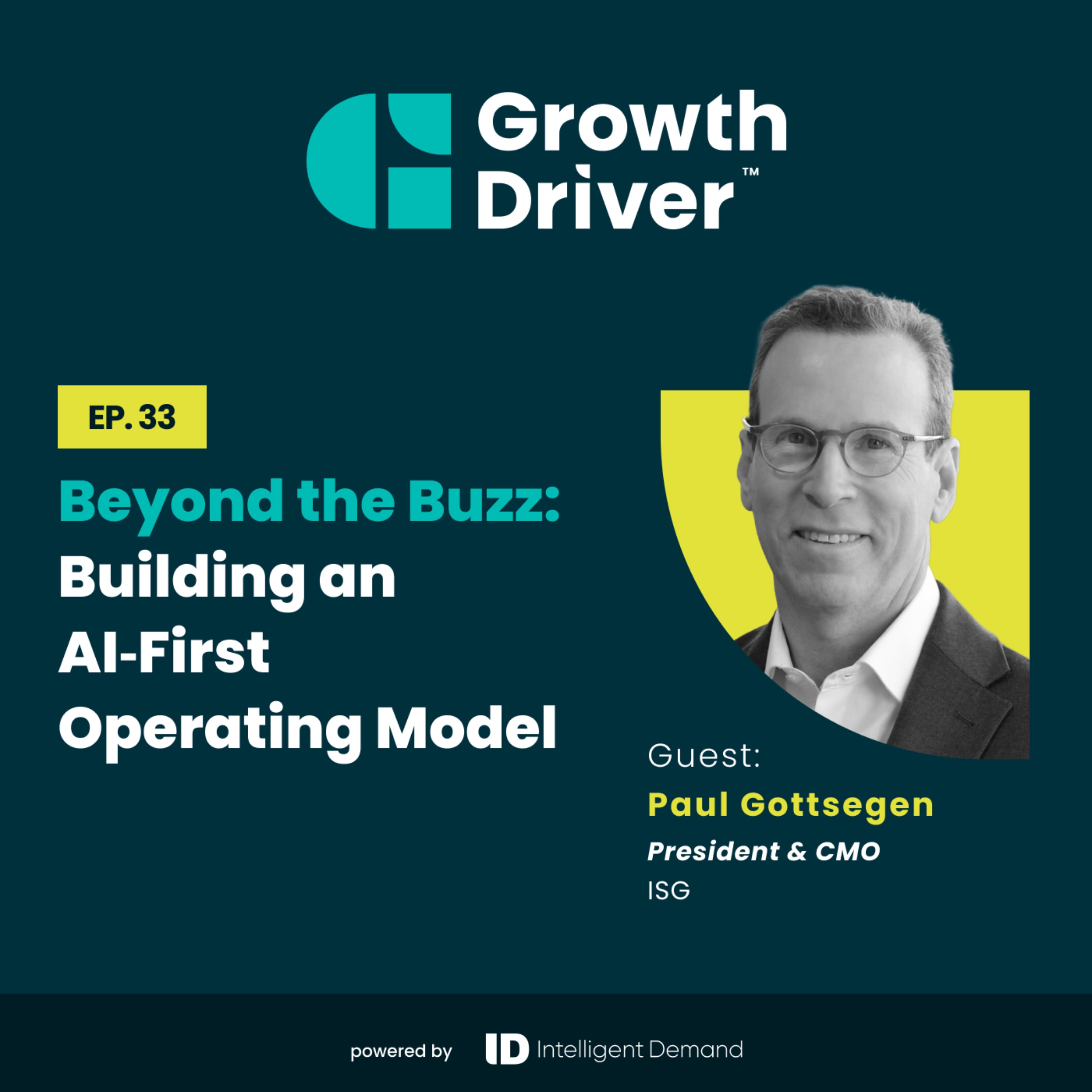 Beyond the Buzz: Building an AI‑First Operating Model with Paul Gottsegen