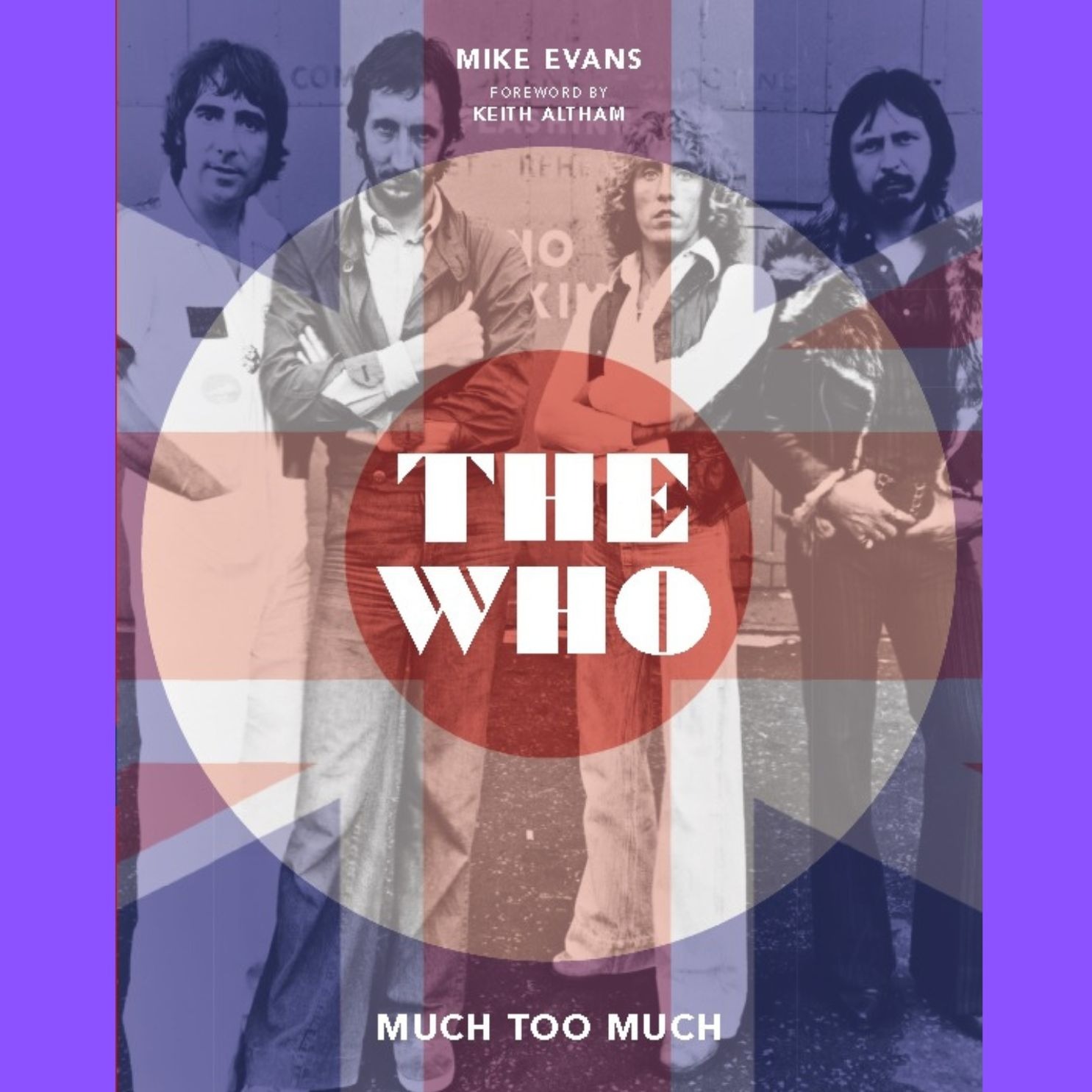 Book; THE WHO - MUCH TOO MUCH by Mike Evans