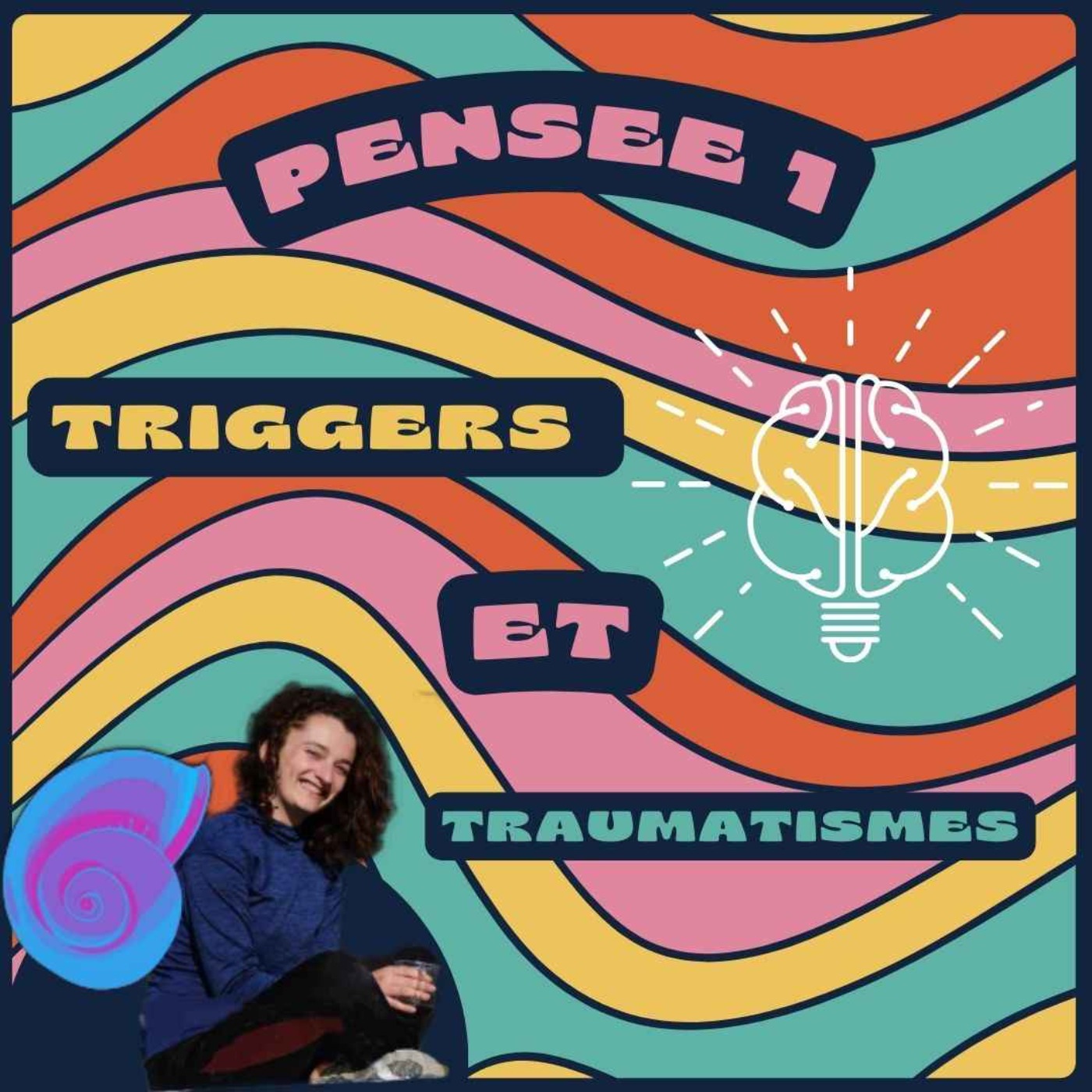 Pensée 1 : Triggers et Traumatismes
