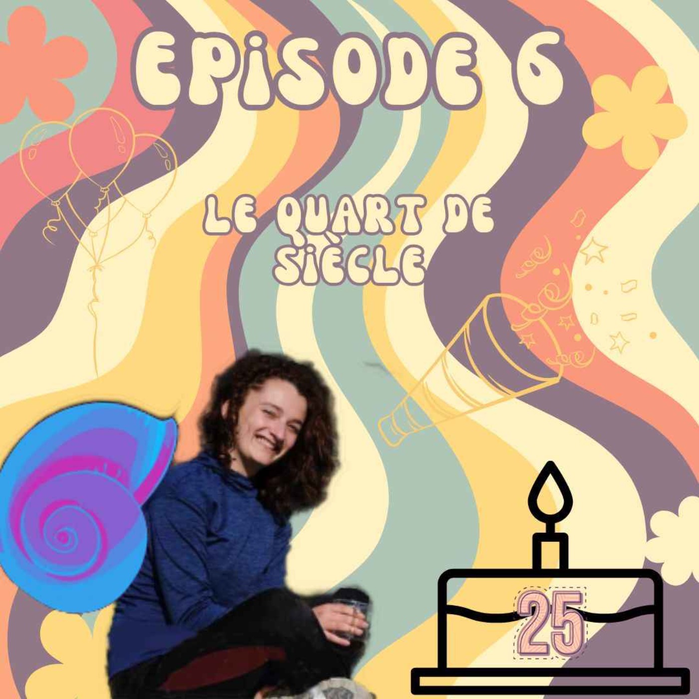 Episode 6 : Le quart de siècle
