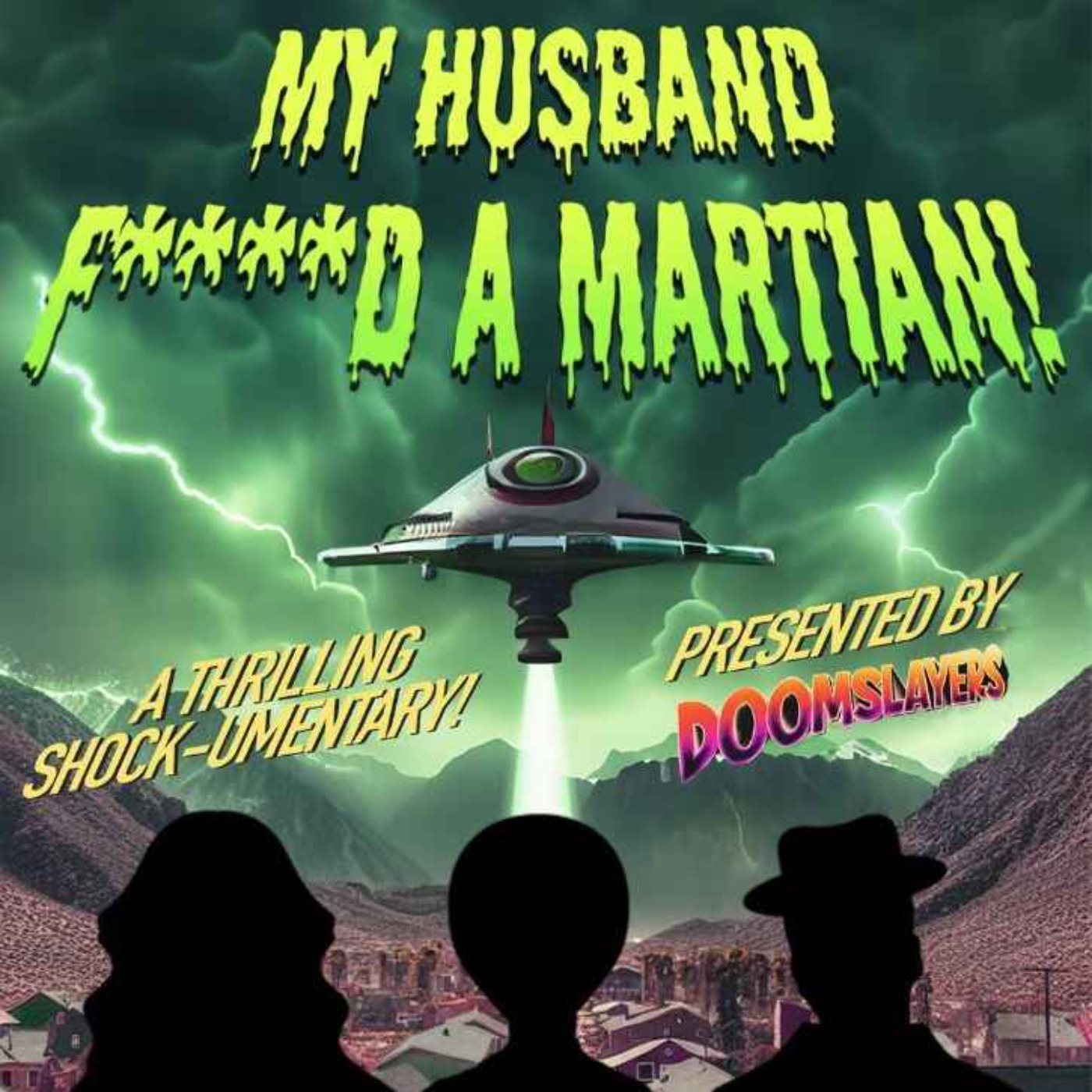 My Husband F****D A Martian Part I