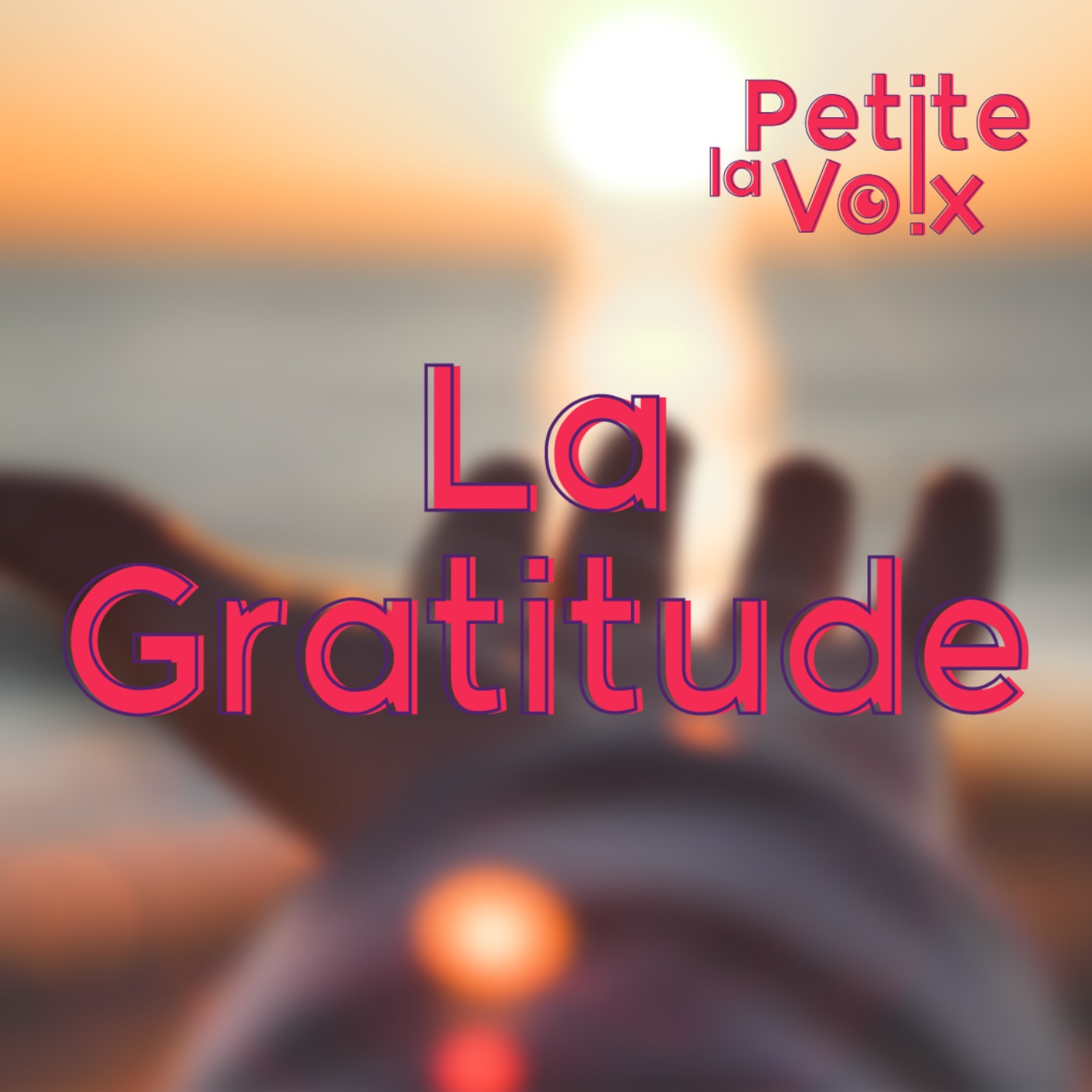 La Gratitude - La Petite Voix