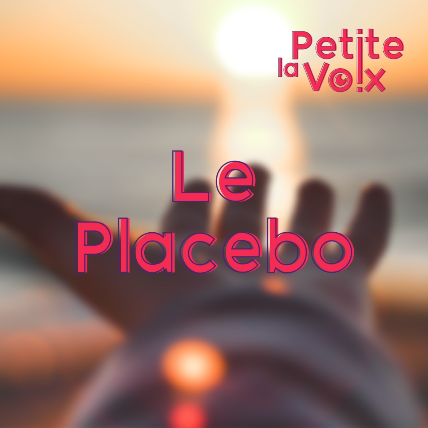 Le Placebo - La Petite Voix