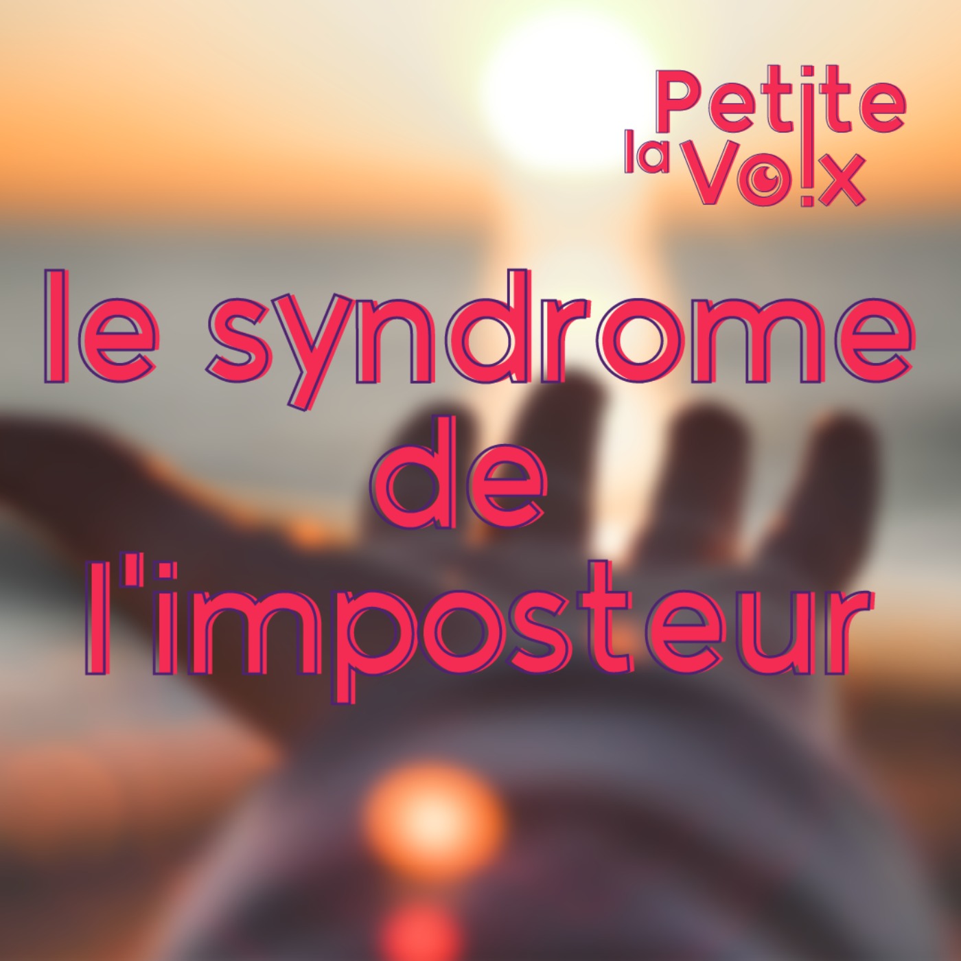 Le Syndrome de l'imposteur - La Petite Voix