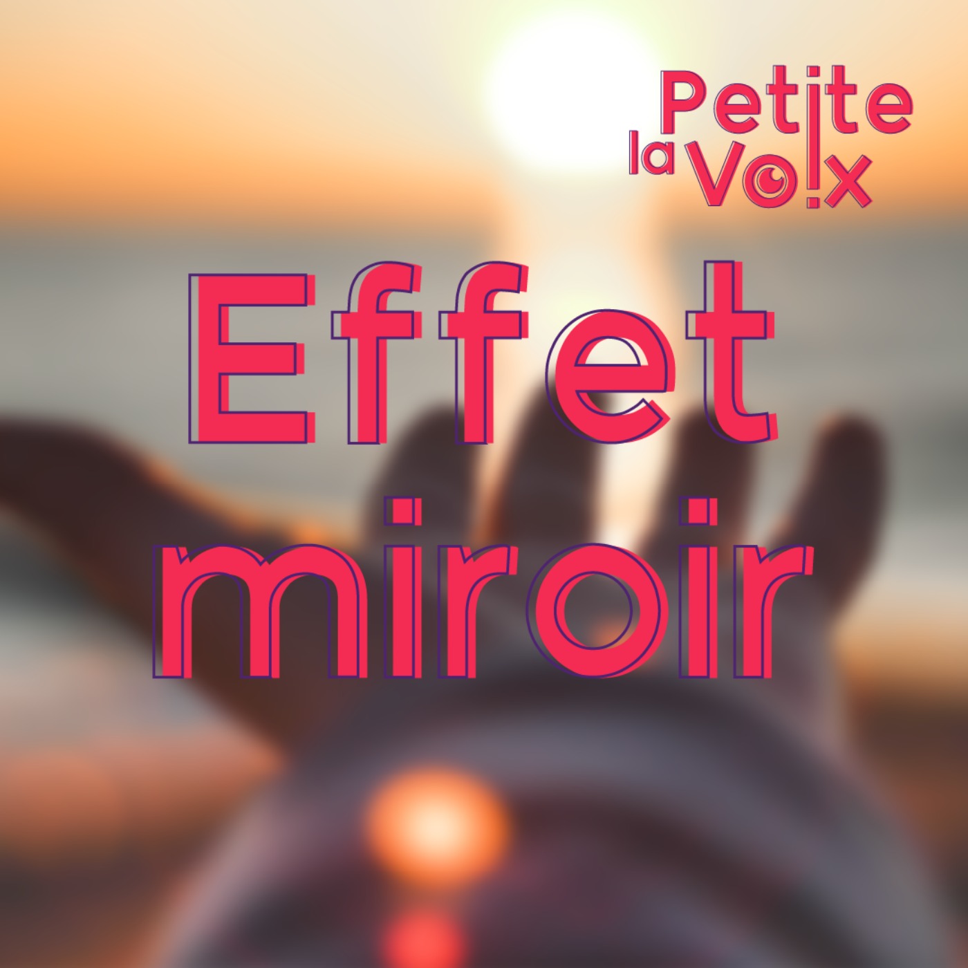 Effet Miroir - La Petite Voix