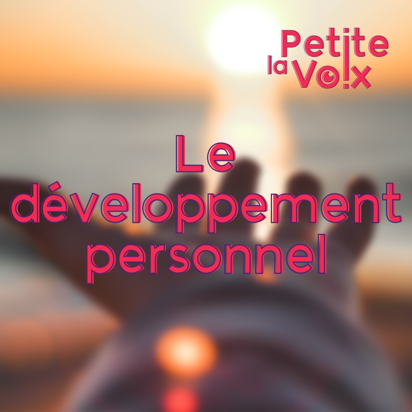 Le développement personnel - La Petite Voix