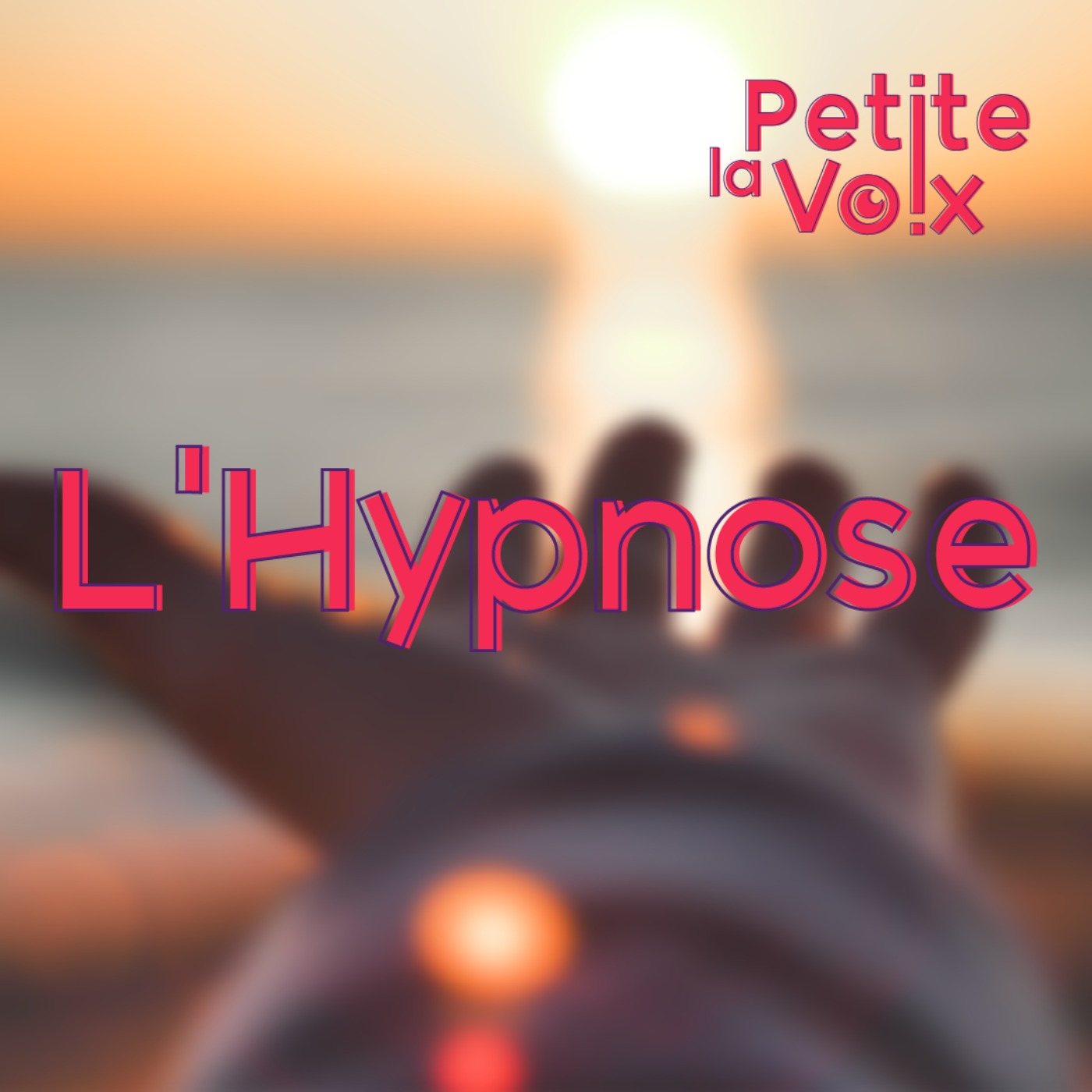 L'Hypnose - La Petite Voix