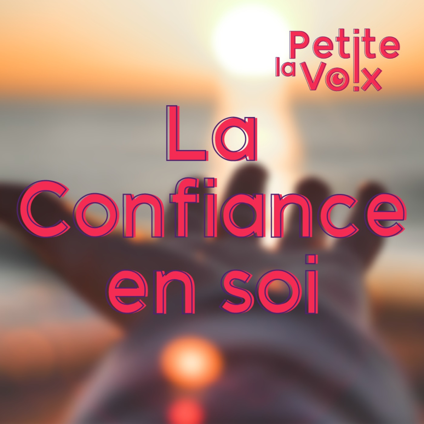 La Confiance en soi - La Petite Voix