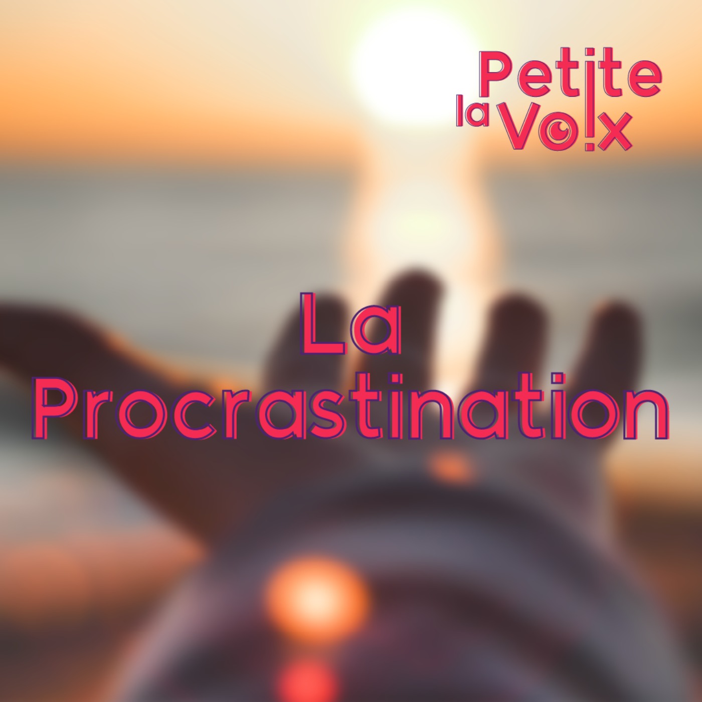 La Procrastination - La Petite Voix